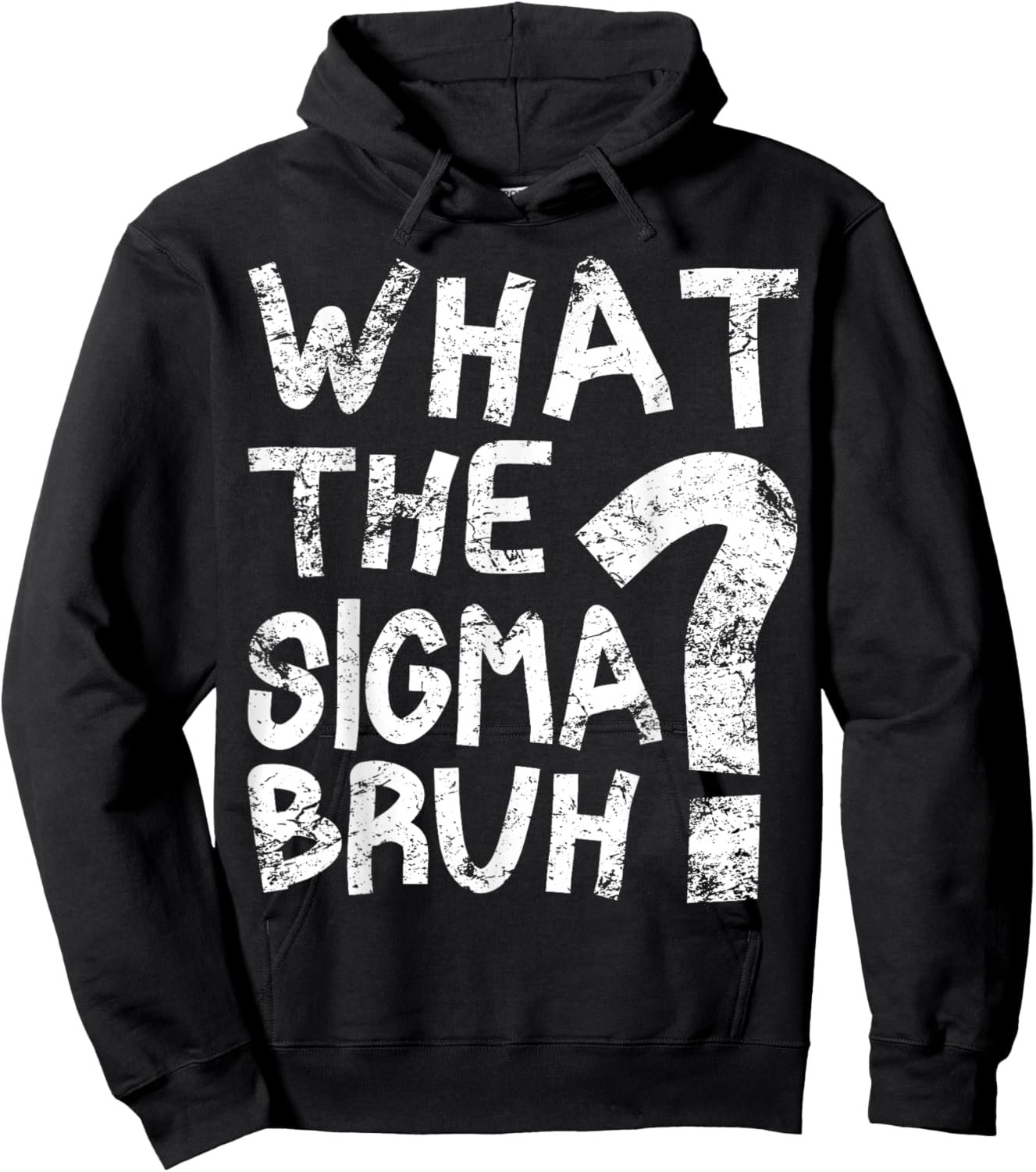 Bro What The Sigma? Funny Kids Teens Youth Meme Hoodie - Hoodie | Black