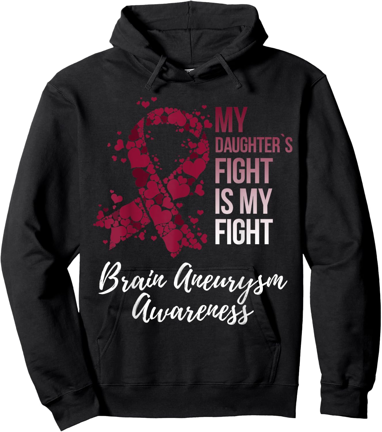 My Daughter’s Fight Is My Fight Brain Aneurysm Awareness Hoodie - Hoodie | Black