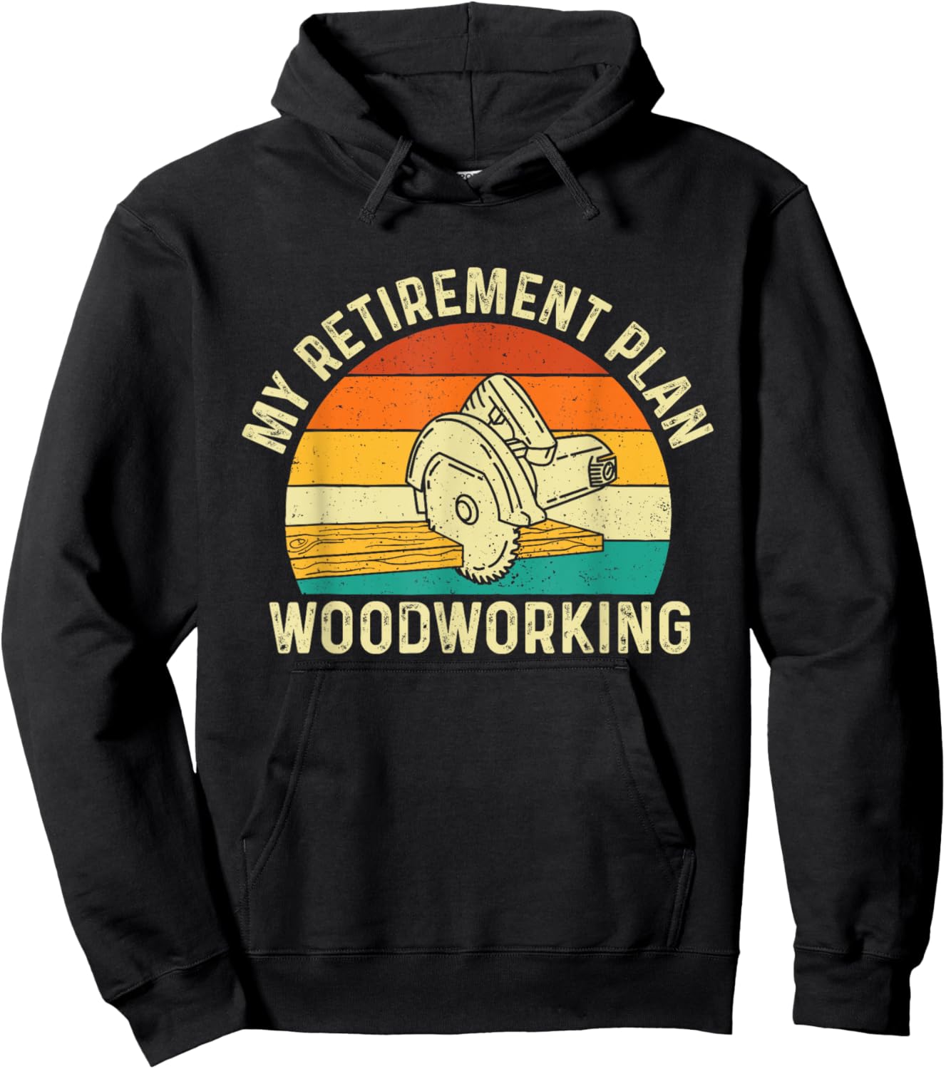 My Retirement Plan Woodworking - Woodworker Carpenter Hoodie - Hoodie | Black