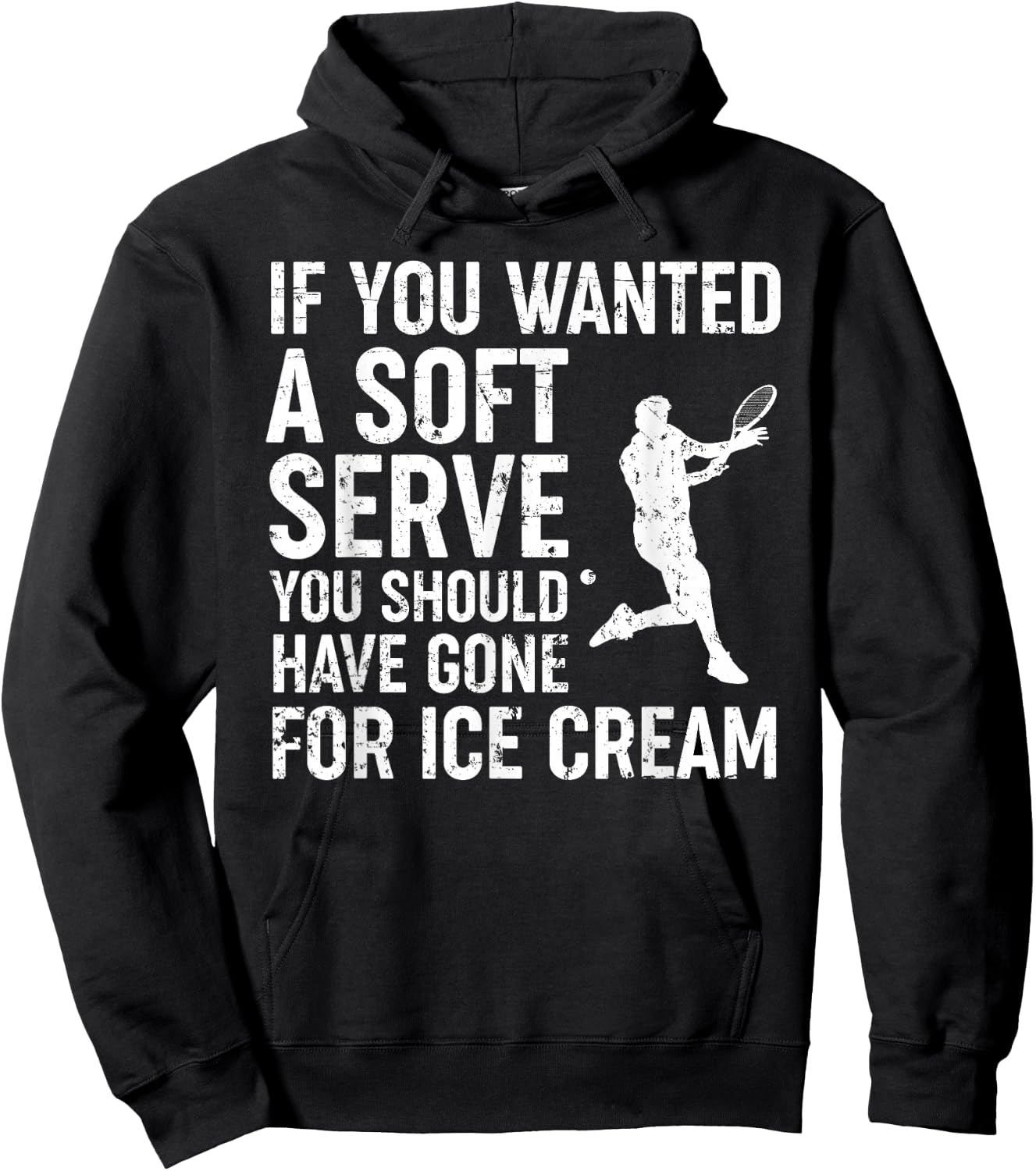 If You Wanted A Soft Serve Tennis Shirt Funny Tennis Lover Hoodie - Hoodie | Black