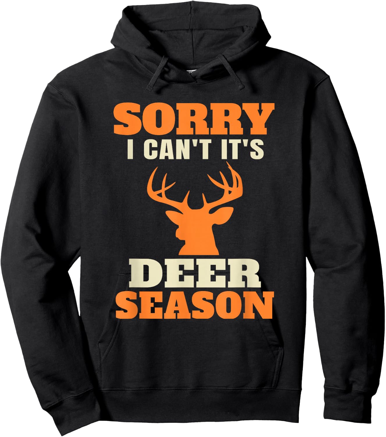 Funny Deer Hunting Saying Joke Hoodie - Hoodie | Black