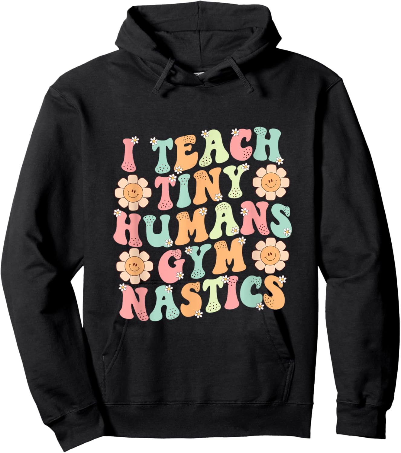 Groovy Gymnastics Teacher I Teach Tiny Humans Gymnastics Hoodie - Hoodie | Black