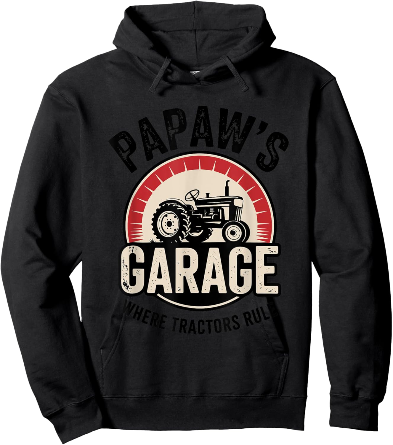Papaw’s Garage Where Tractors Rule Grandpa Farm Hoodie - Hoodie | Black