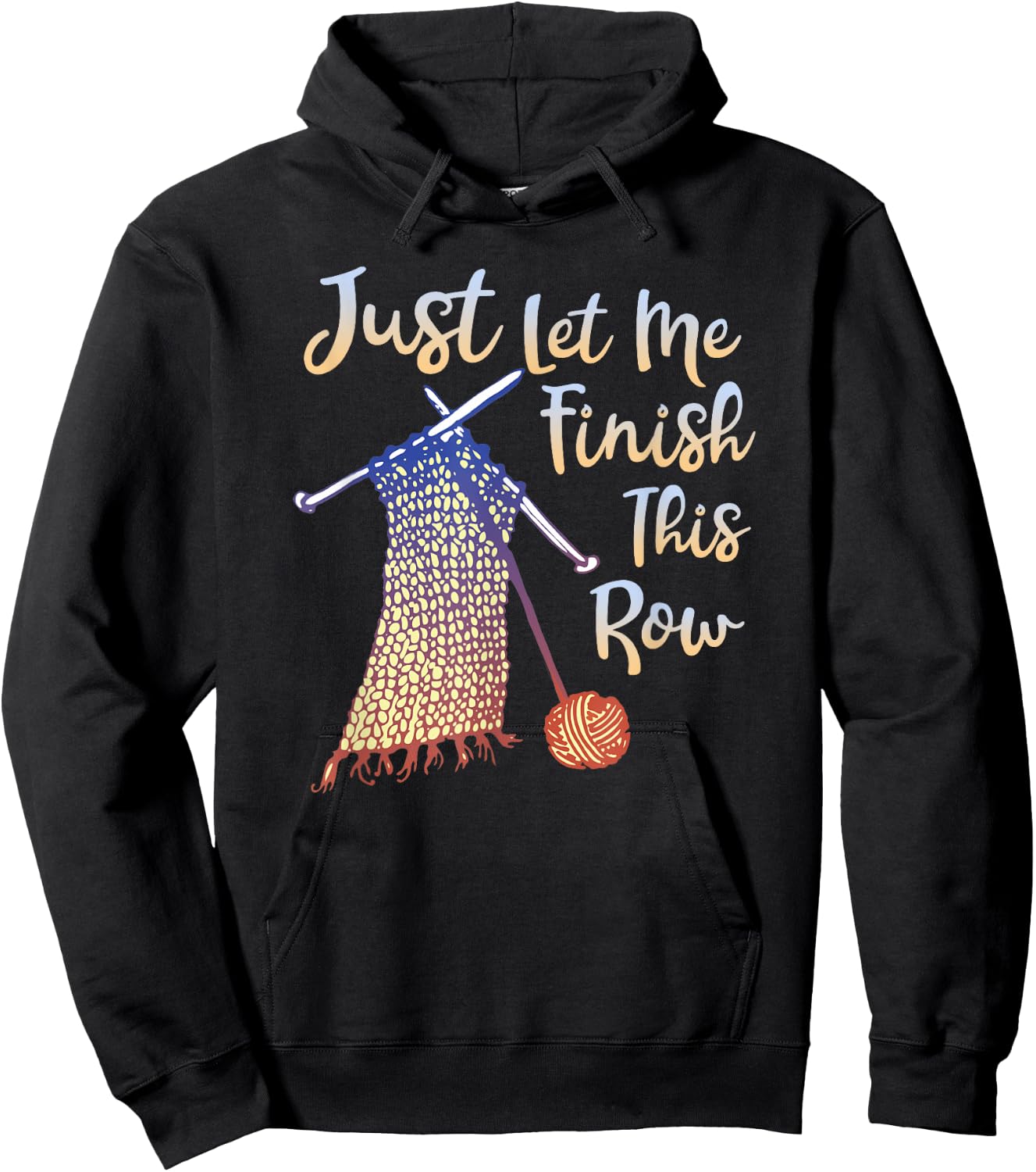 Just Let Me Finish This Row Knitting Quote Hoodie - Hoodie | Black