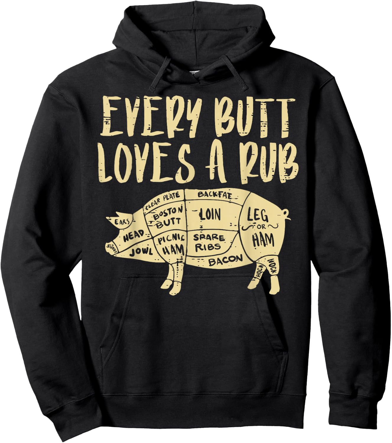 Every Butt Loves A Rub Funny Pork Bbq Grill Grilling Smoking Hoodie - Hoodie | Black
