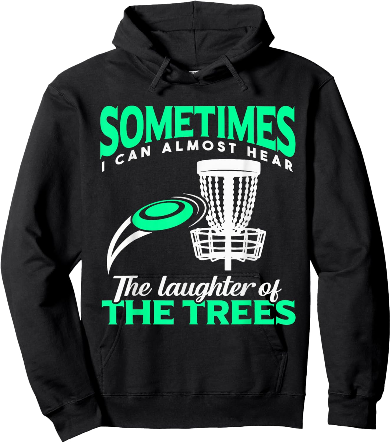 Disc Golf Player Frisbee Golf I Can Almost Hear The Laughter Hoodie - Hoodie | Black