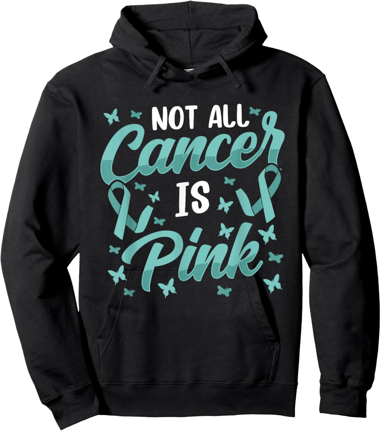 Not all cancer is pink Ovarian Cancer Awareness Hoodie - Hoodie | Black