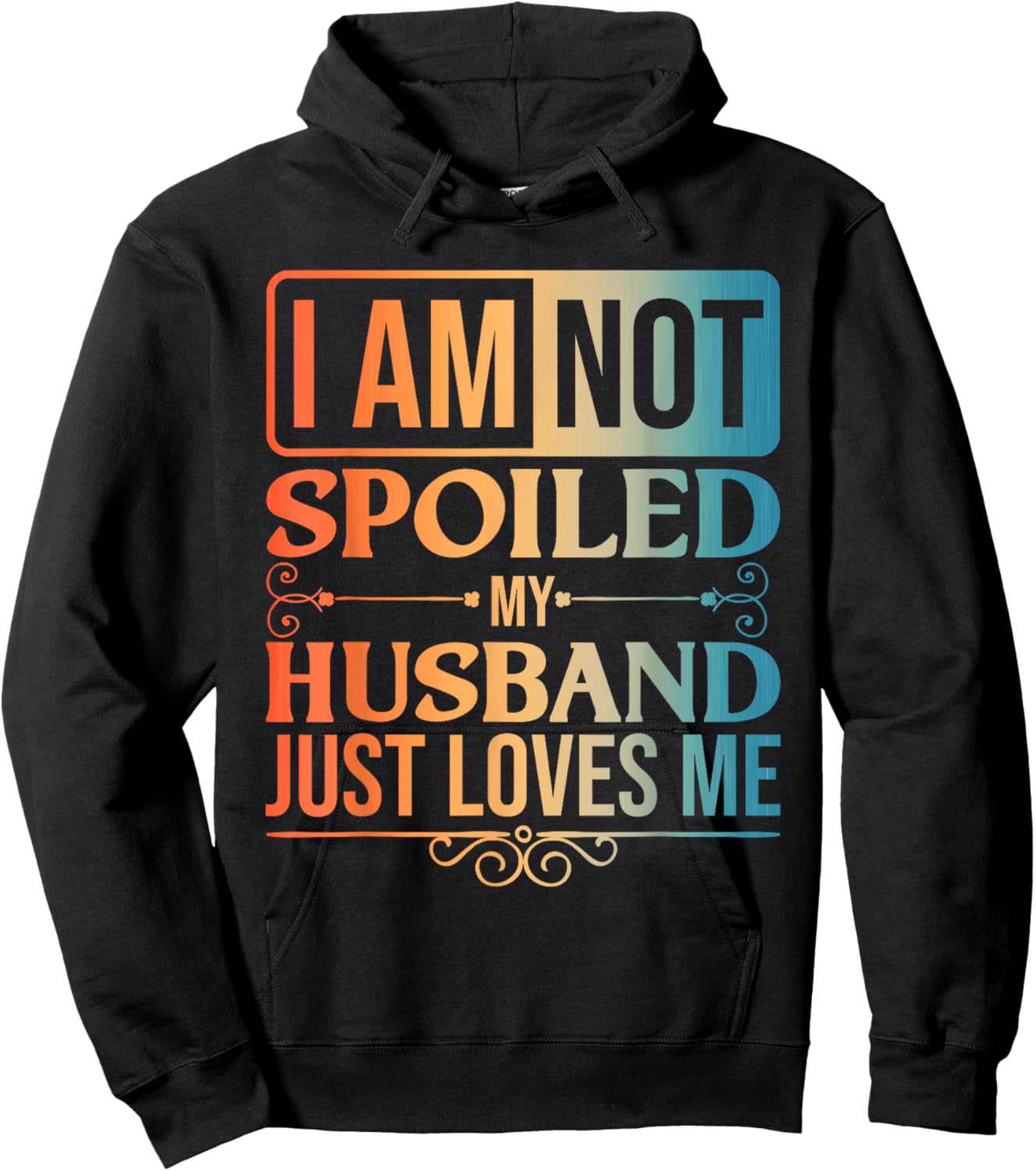 Funny Spoiled Wife Art Girls Husband Spoiled Wife Hoodie - Hoodie | Black