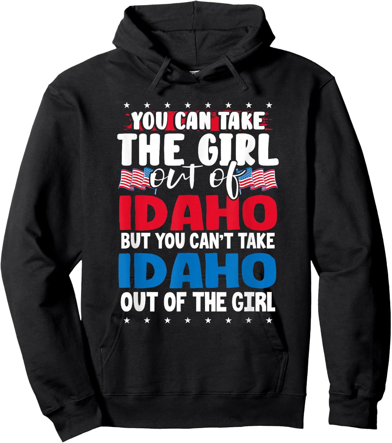 You Can Take The Girl out of Idaho American Flag Graphic Hoodie - Hoodie | Black