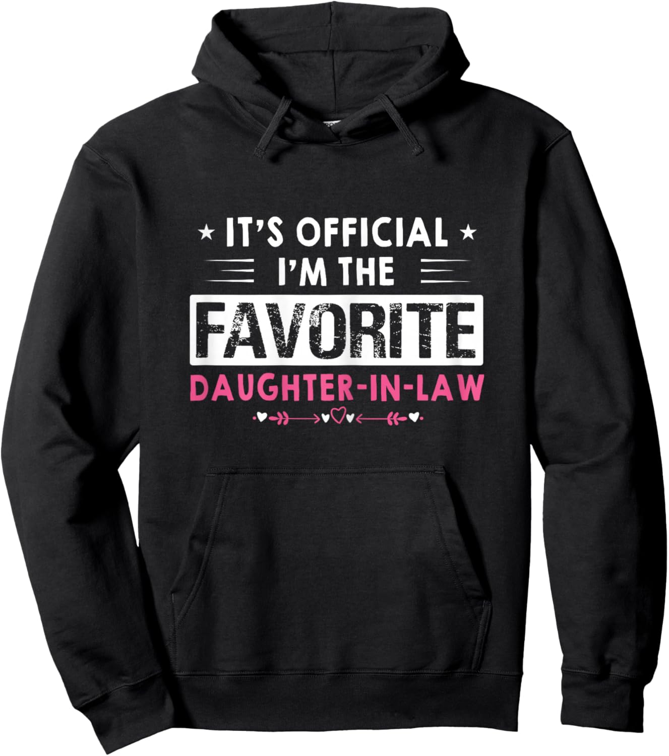 Funny Sayings It's Official I'm The Favorite Daughter-In-Law Hoodie - Hoodie | Black