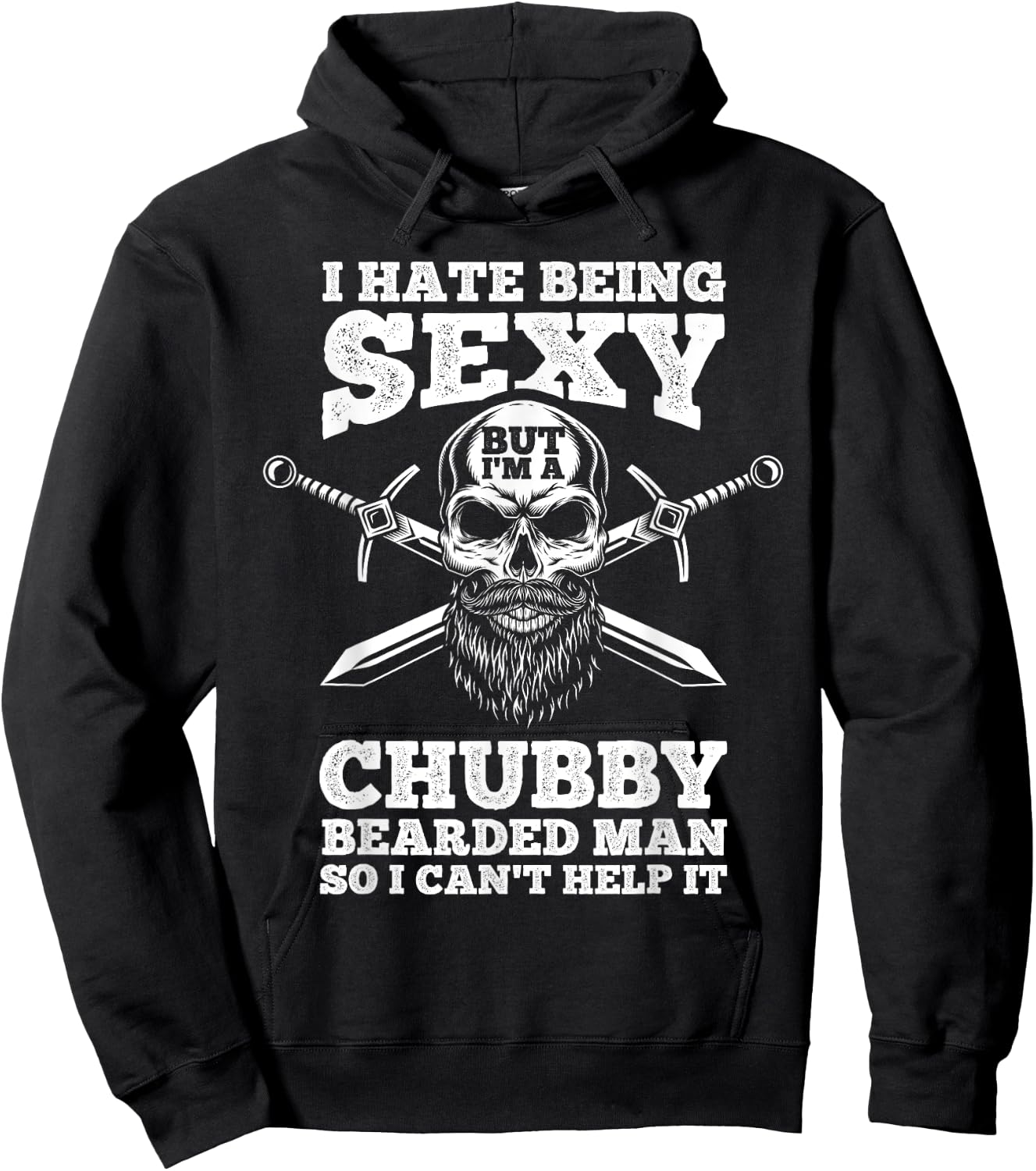 I Hate Being Sexy But I'm A Chubby Bearded Man Husband Hoodie - Hoodie | Black