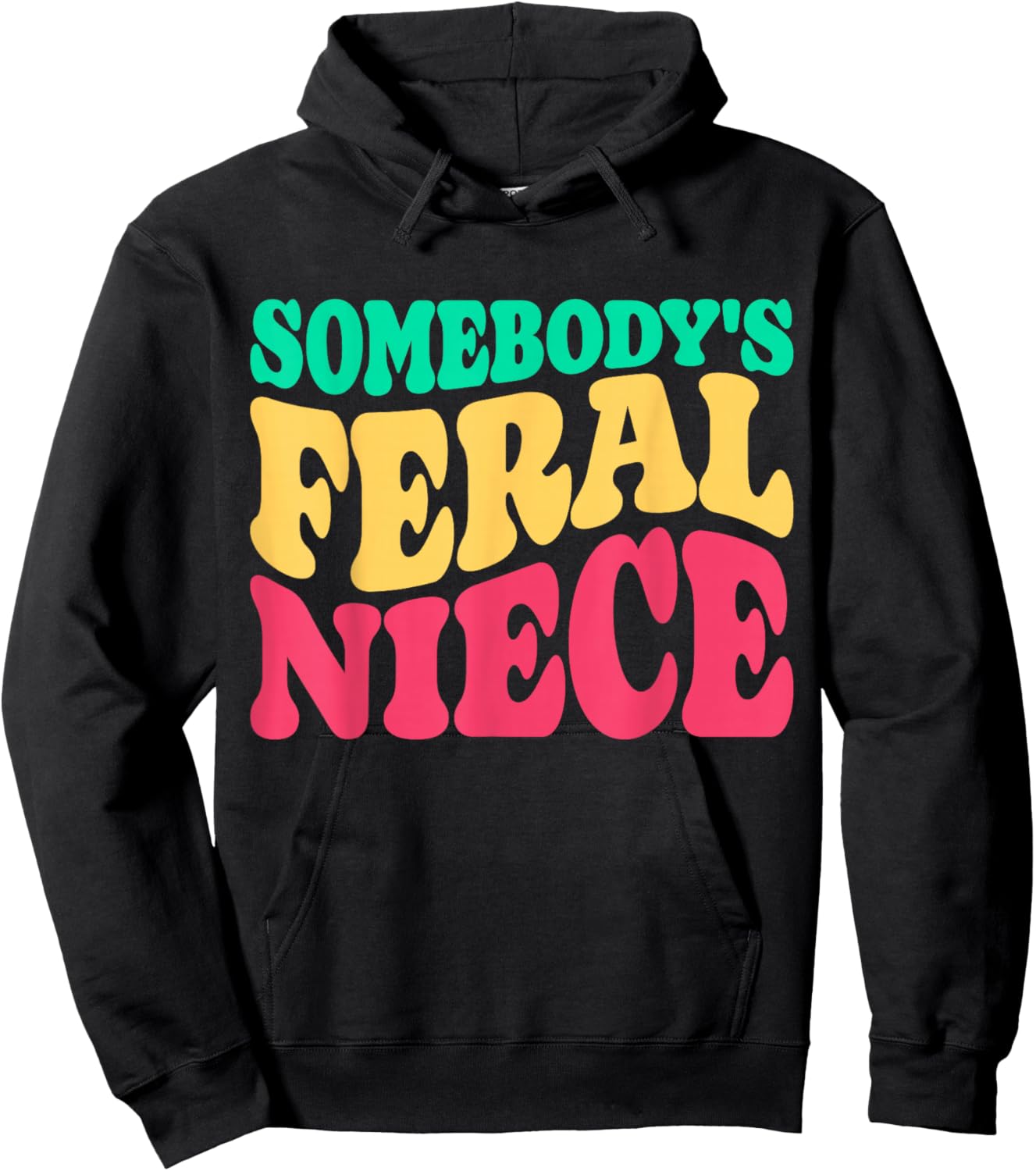 Somebody's Feral Niece Favorite Aunt Matching Birthday Girl Hoodie - Hoodie | Black