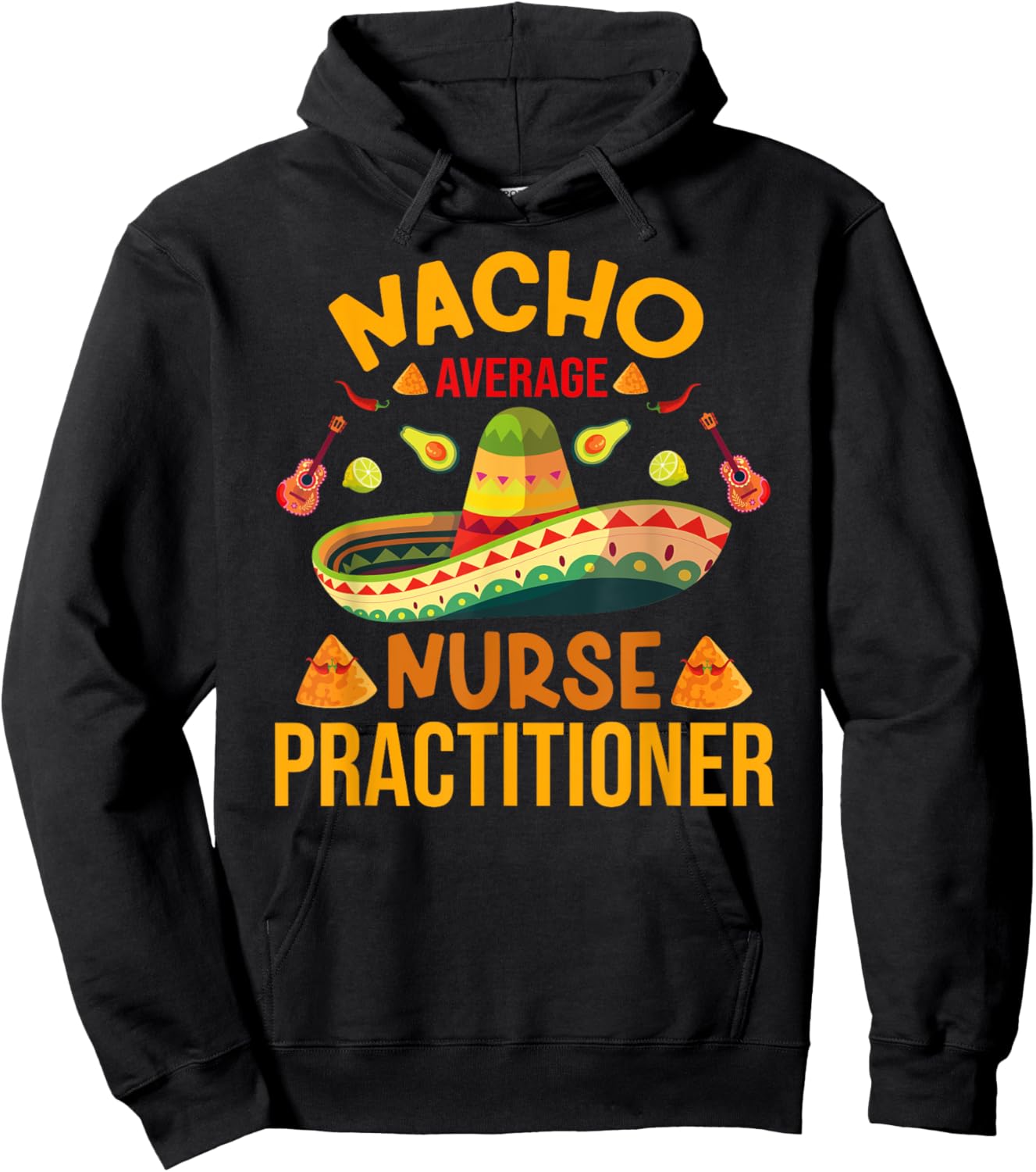 Mexican Cinco de Mayo Nacho Average RN Nurse Practitioner Hoodie - Hoodie | Black