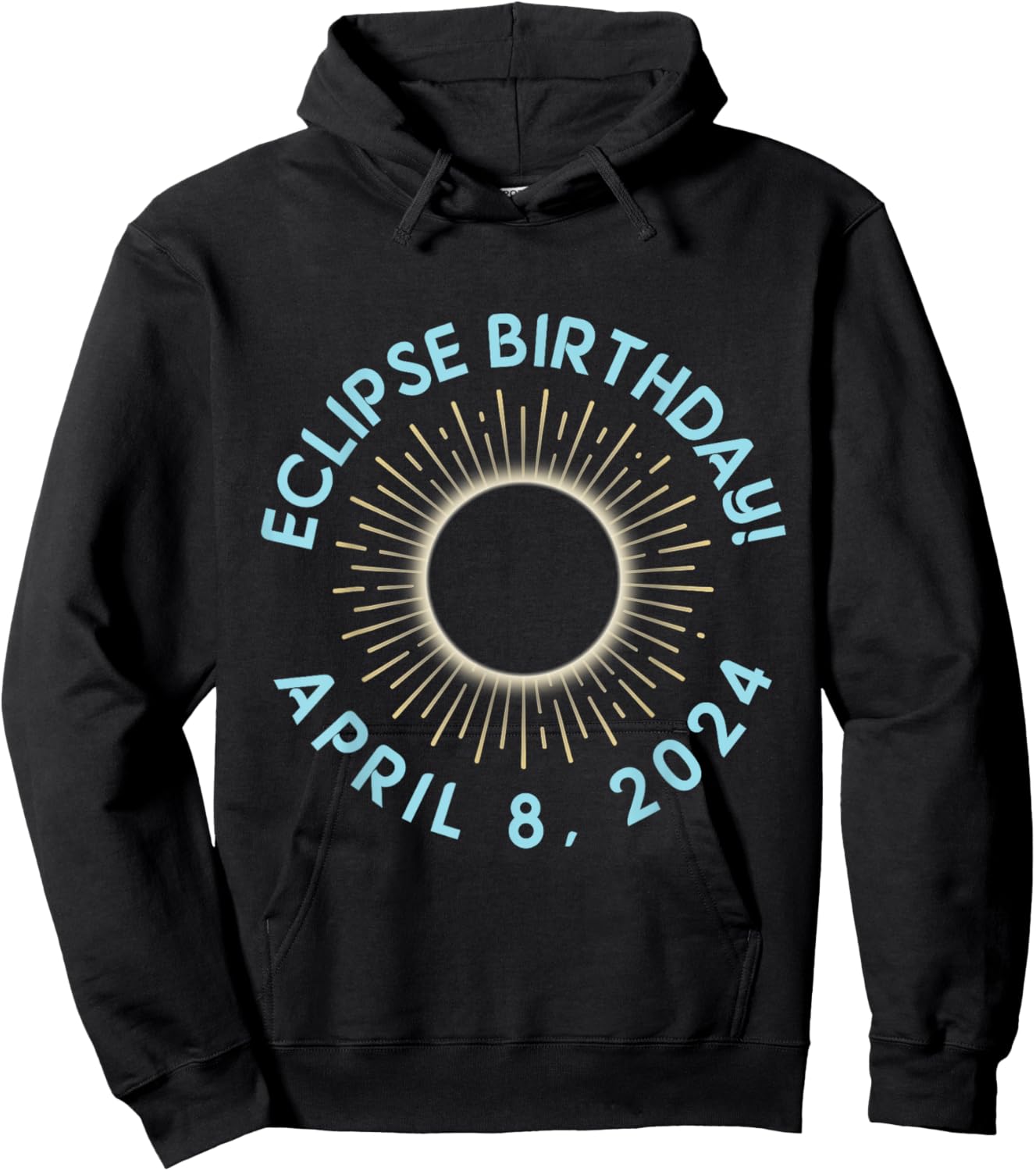 Happy Totality Solar Eclipse April 08 2024 Eclipse Birthday Hoodie - Hoodie | Black