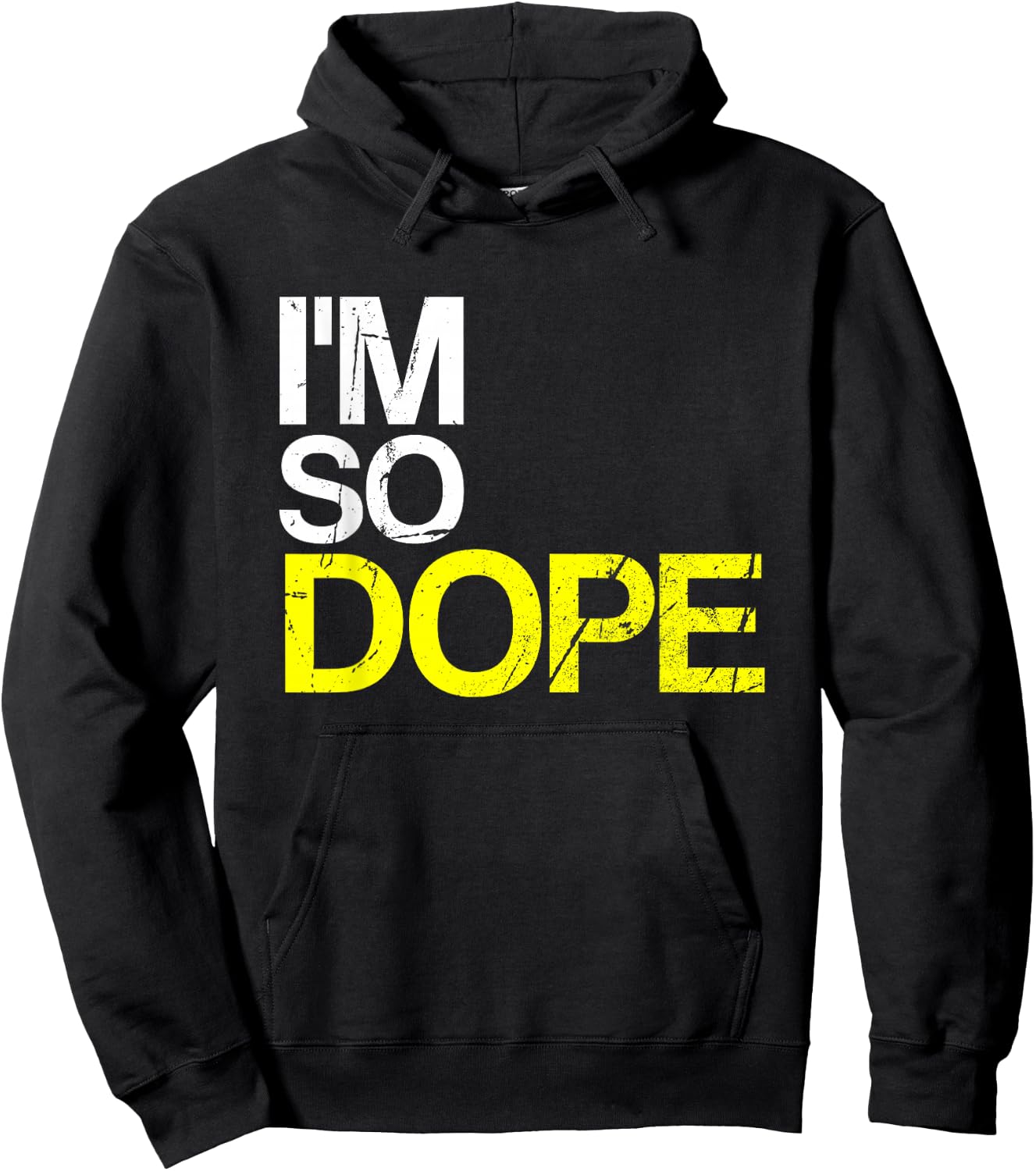 I'm So Dope Urban Hip Hop Style Funny Gift Rap Hoodie - Hoodie | Black