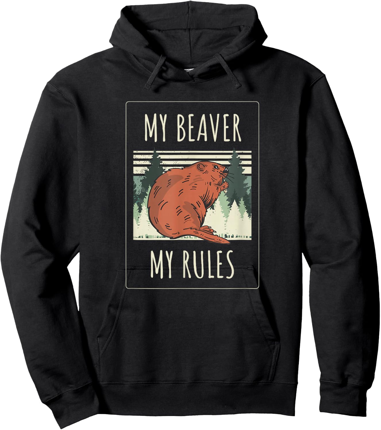 My Beaver My Rules Funny Saying Animals Hoodie - Hoodie | Black