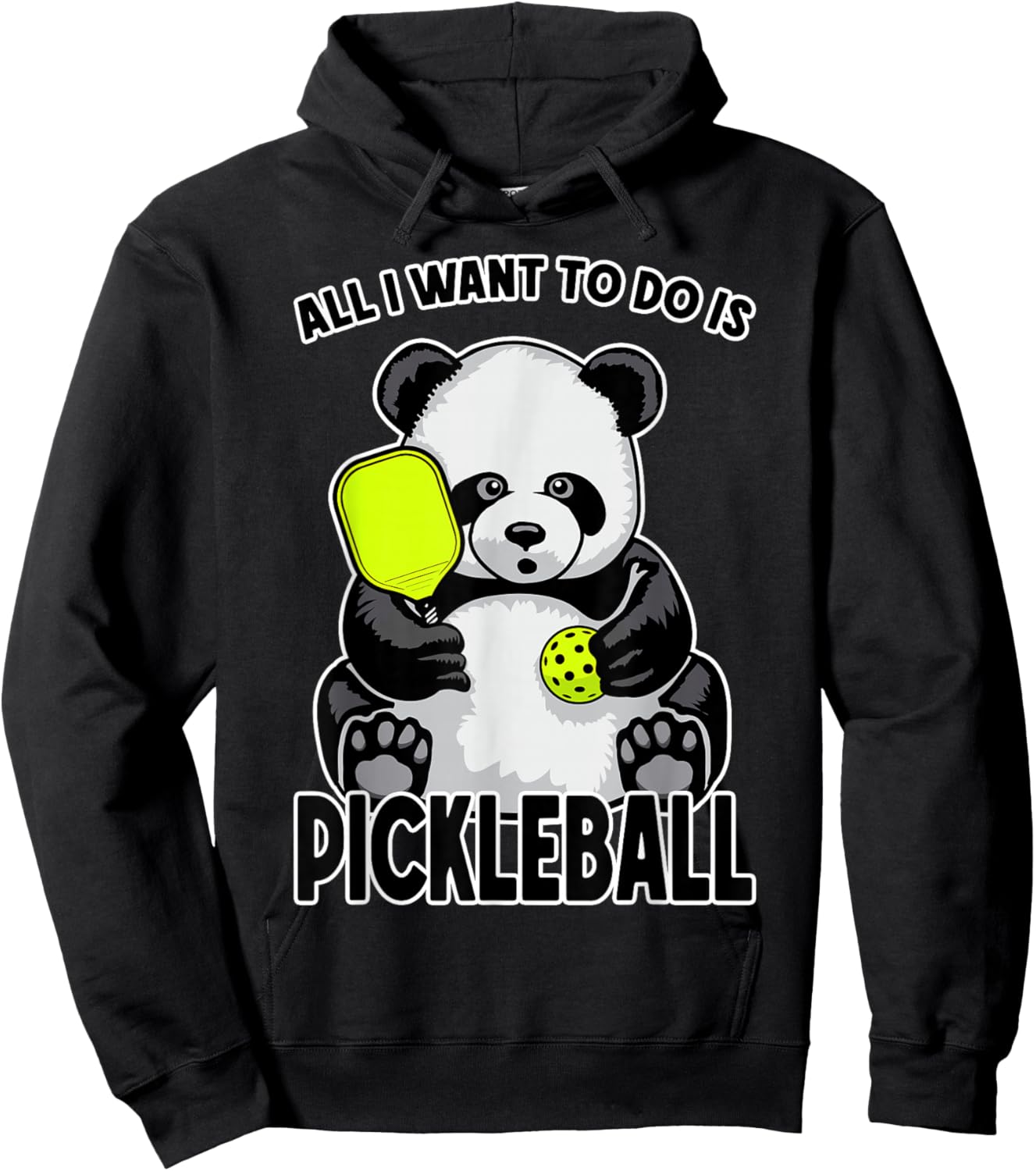 Panda Pickleball All I Want To Do Is Cute Funny Bear Player Hoodie - Hoodie | Black