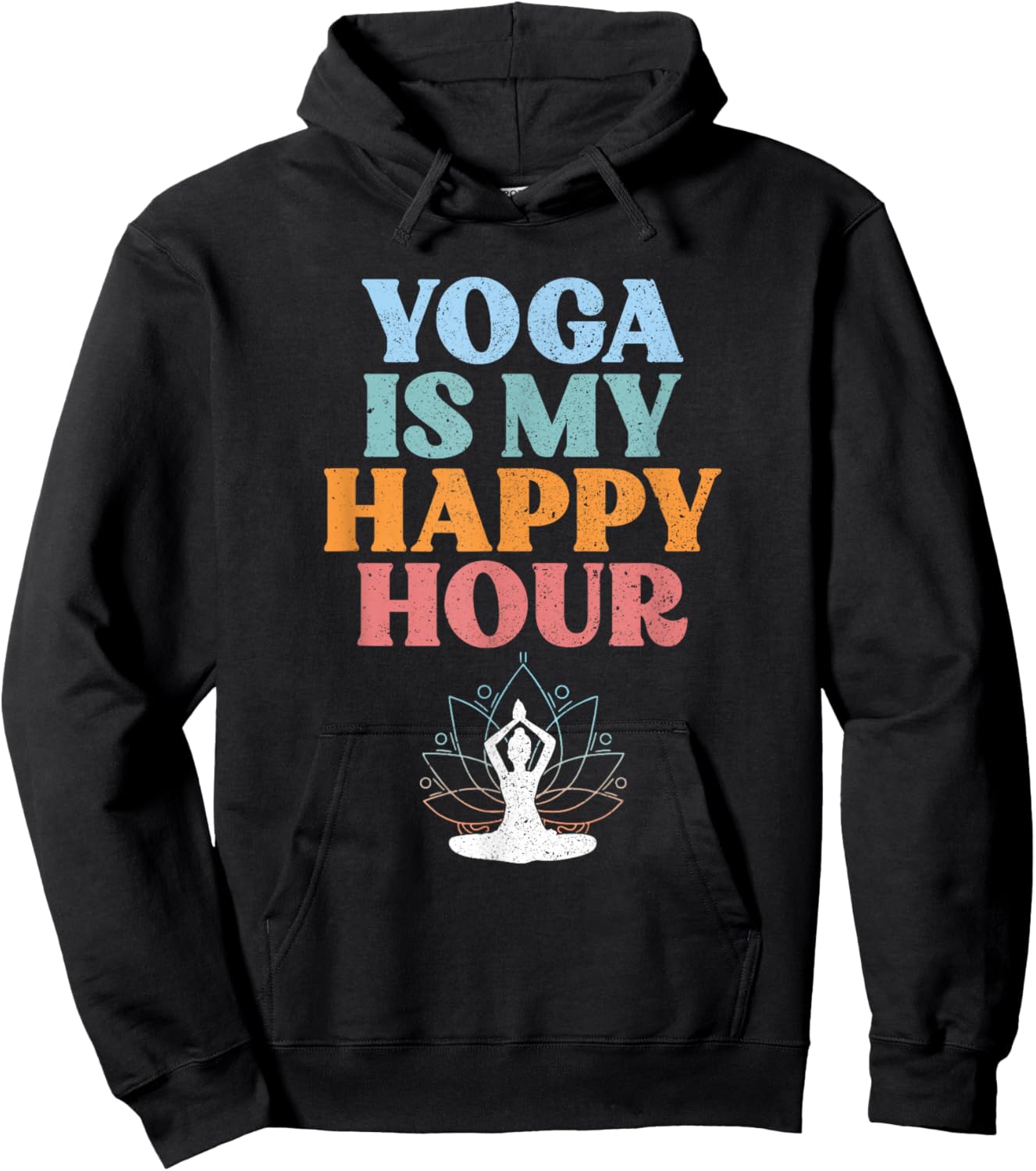 Yoga Is My Happy Hour | Spiritual Meditation | Buddhism Hoodie - Hoodie | Black