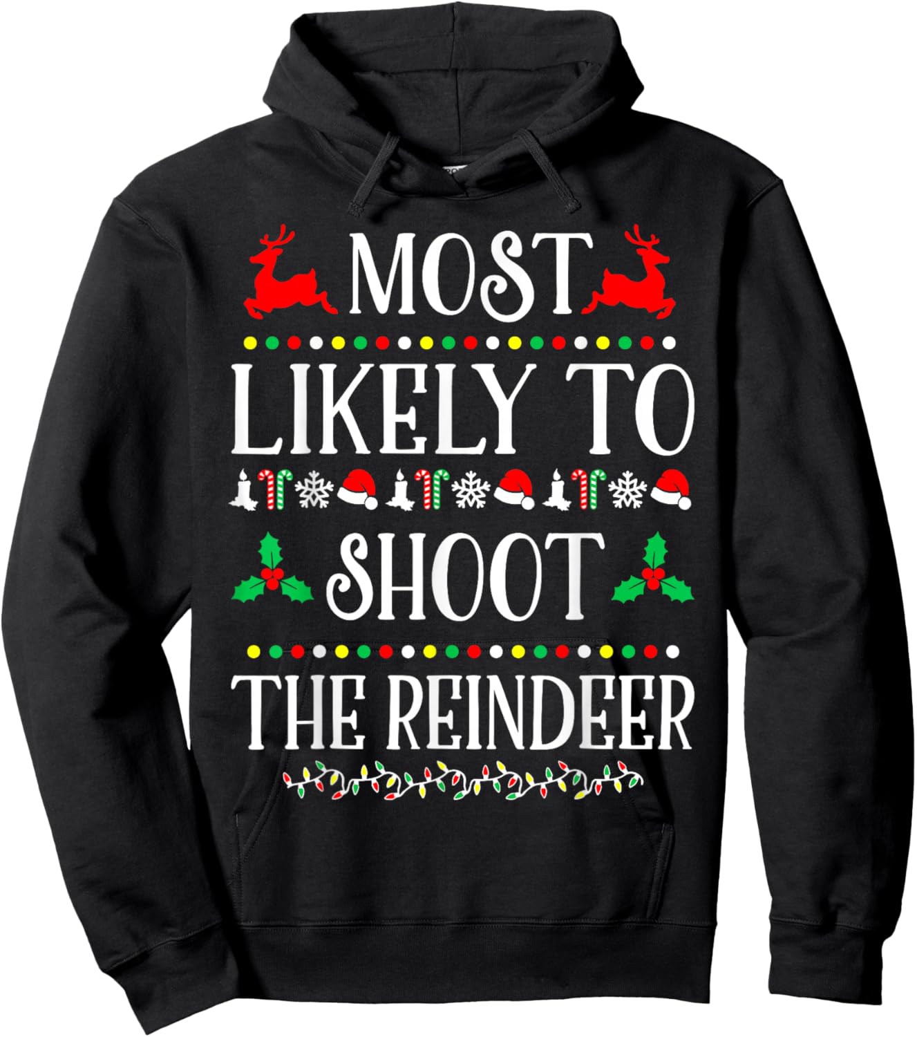 Most Likely To Shoot The Reindeer Family Christmas Holiday Hoodie - Hoodie | Black