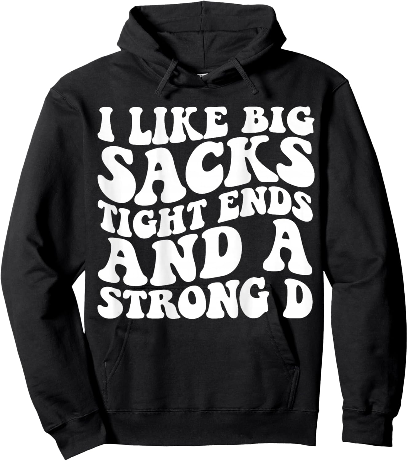 I Like Big Sacks Tight Ends And A Strong D Groovy Football Hoodie - Hoodie | Black