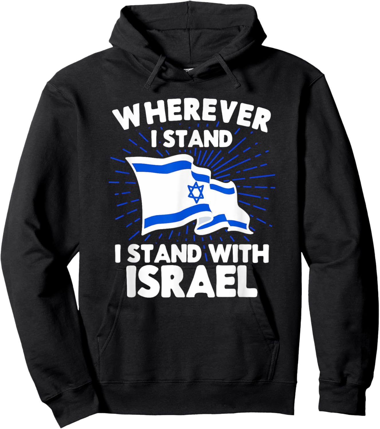 Wherever I Stand I Stand With Israel Flag Jewish Gift Hoodie - Hoodie | Black