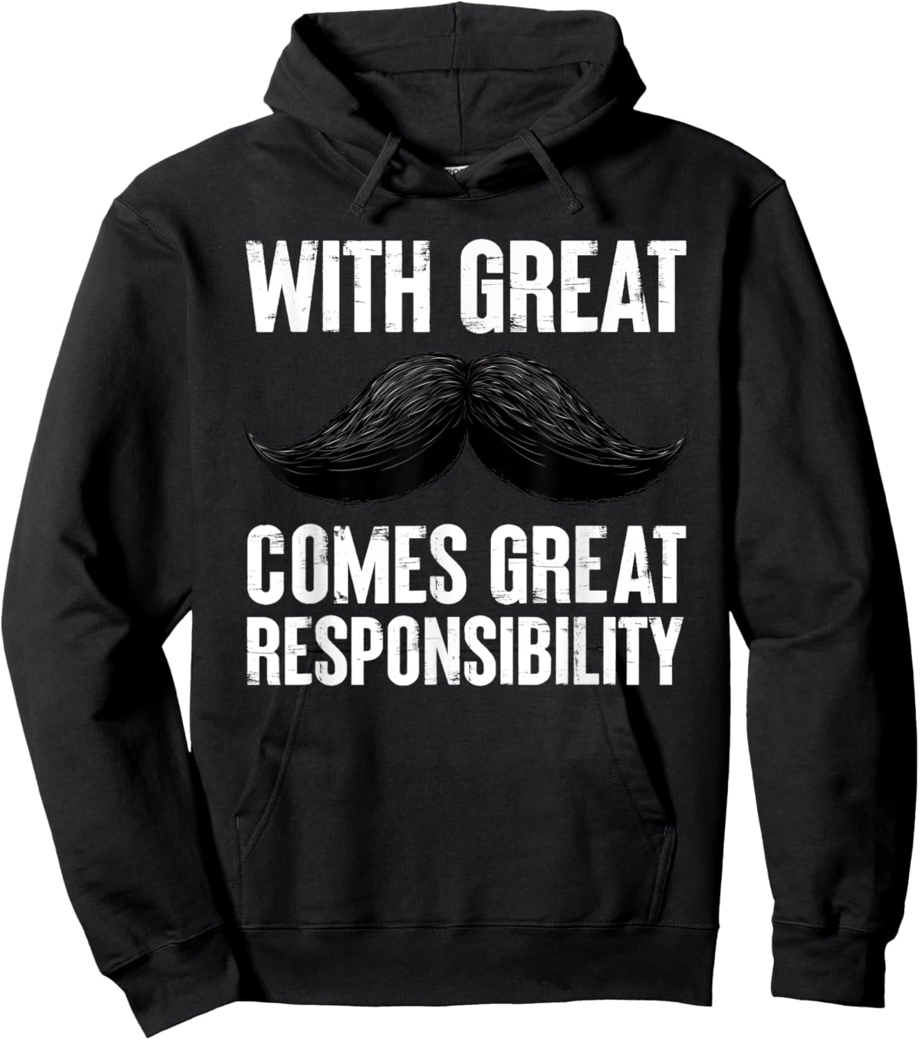 With Great Comes Great Responsibility Men Mustache Hoodie - Hoodie | Black