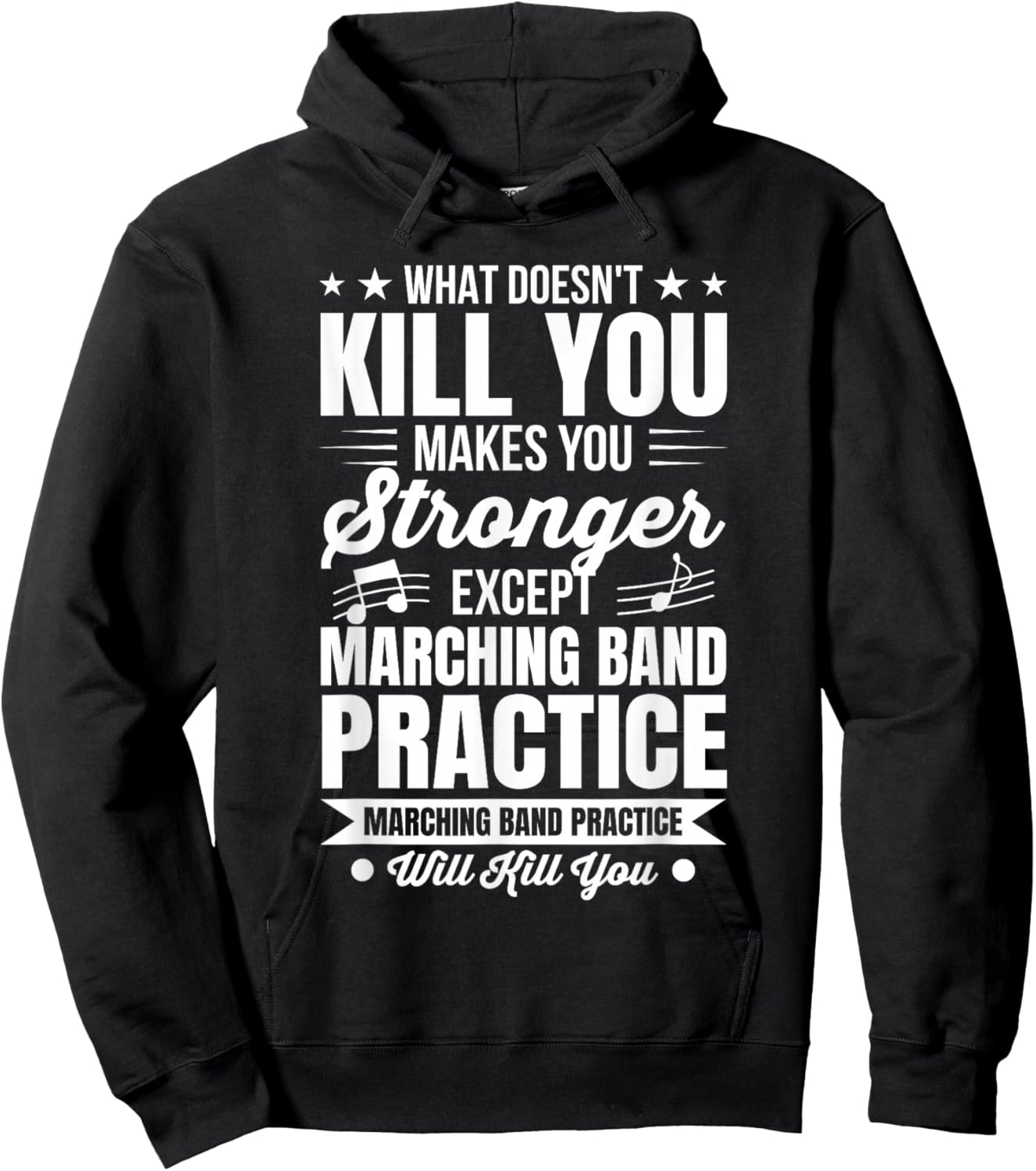What Doesn't Kill You Marching Band Practice Hoodie - Hoodie | Black