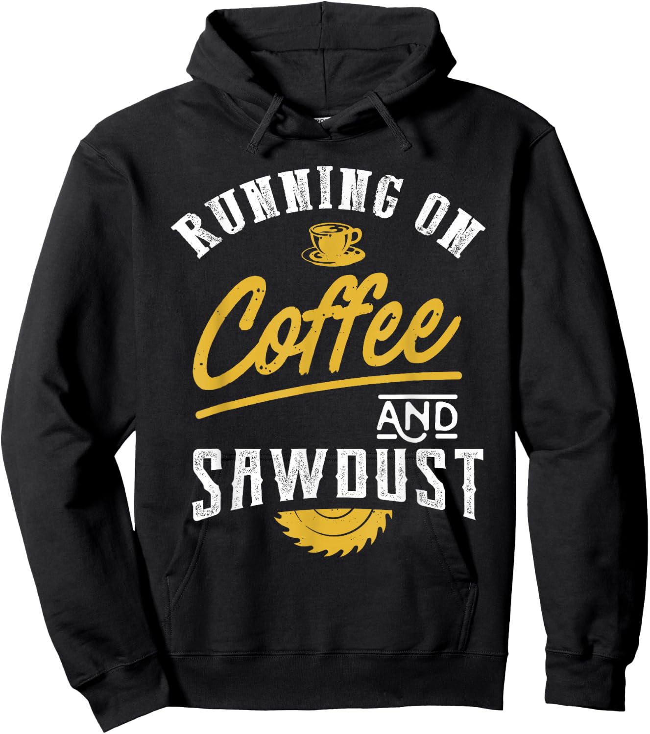 Running On Coffee And Sawdust - Woodworking Hoodie - Hoodie | Black