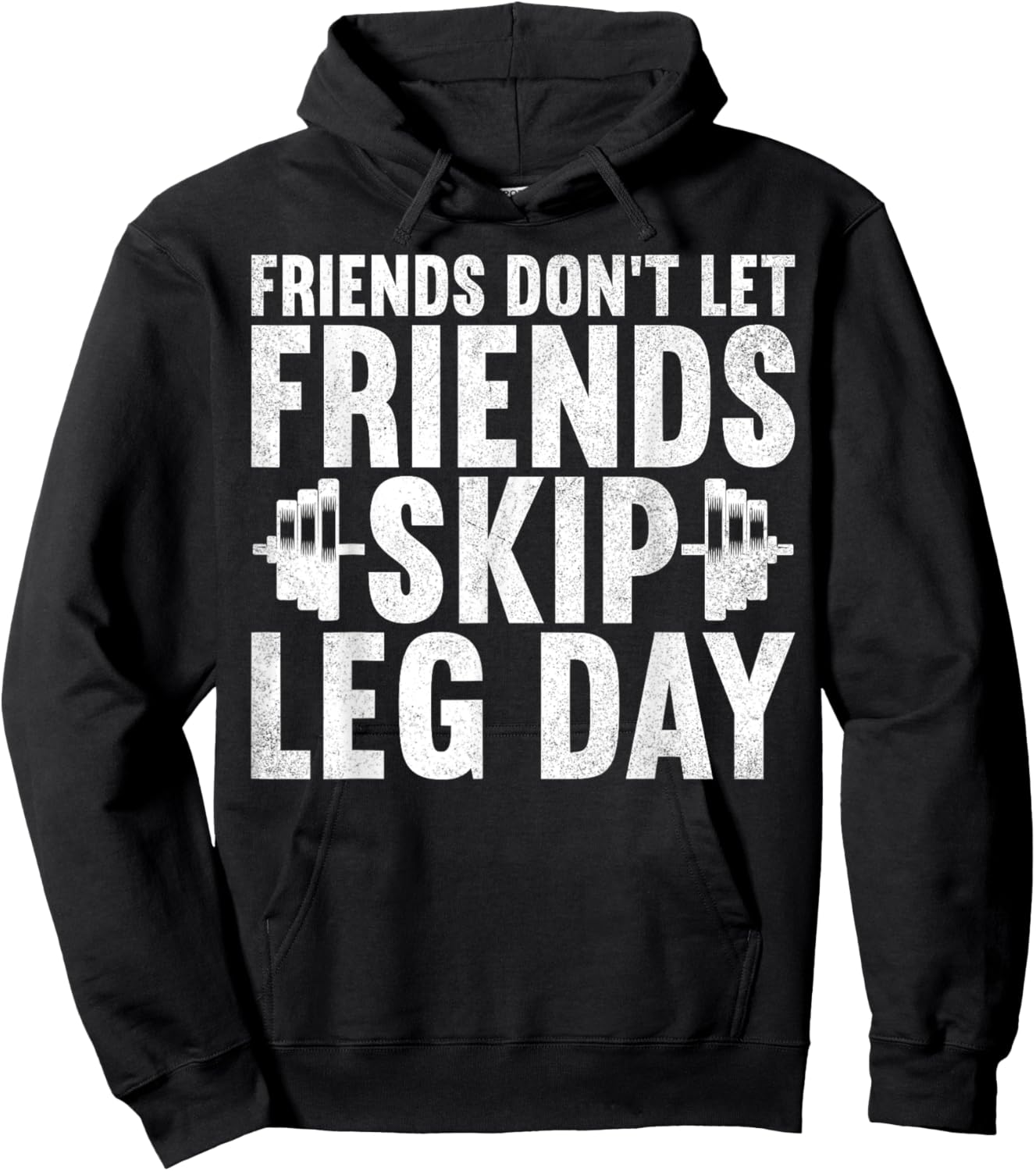 Friends Don't Let Friends Skip Leg Day Bodybuilding Workout Hoodie - Hoodie | Black