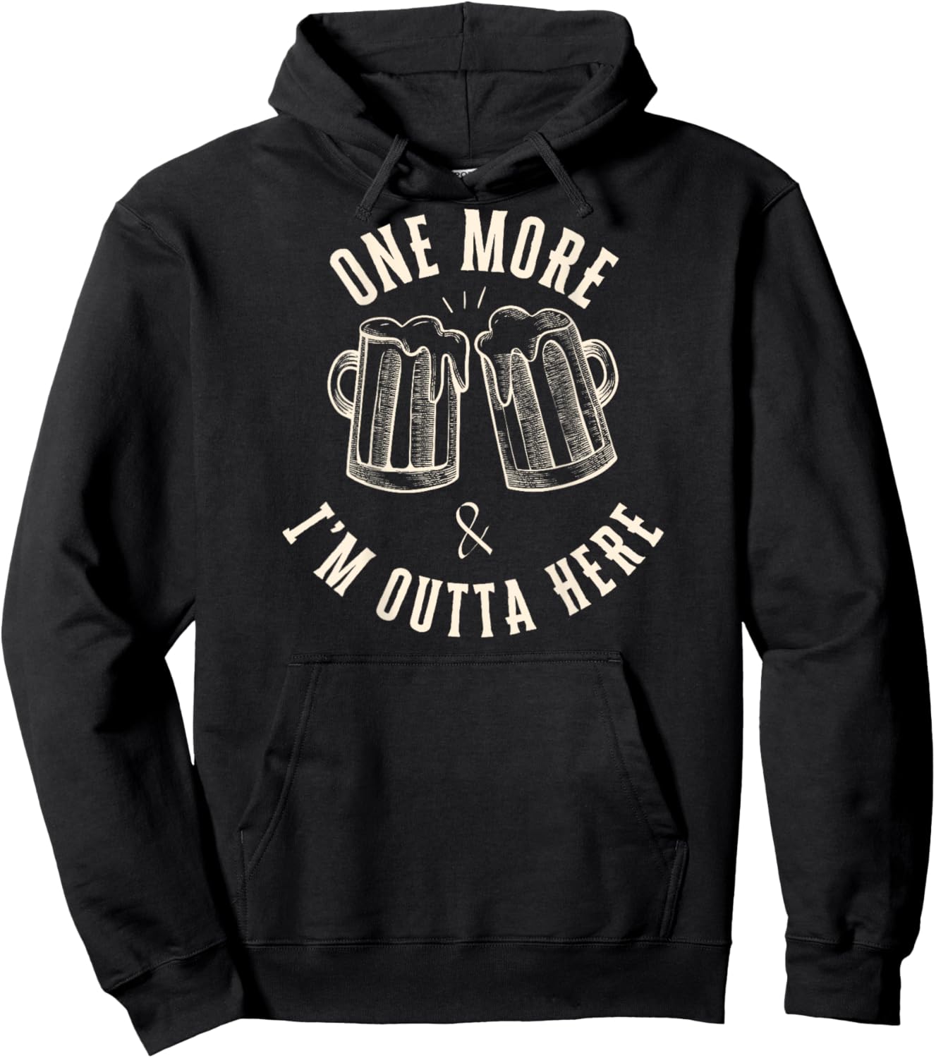 One More Beer and I'm Outta Here Beer Mugs on Back Only Hoodie - Hoodie | Black