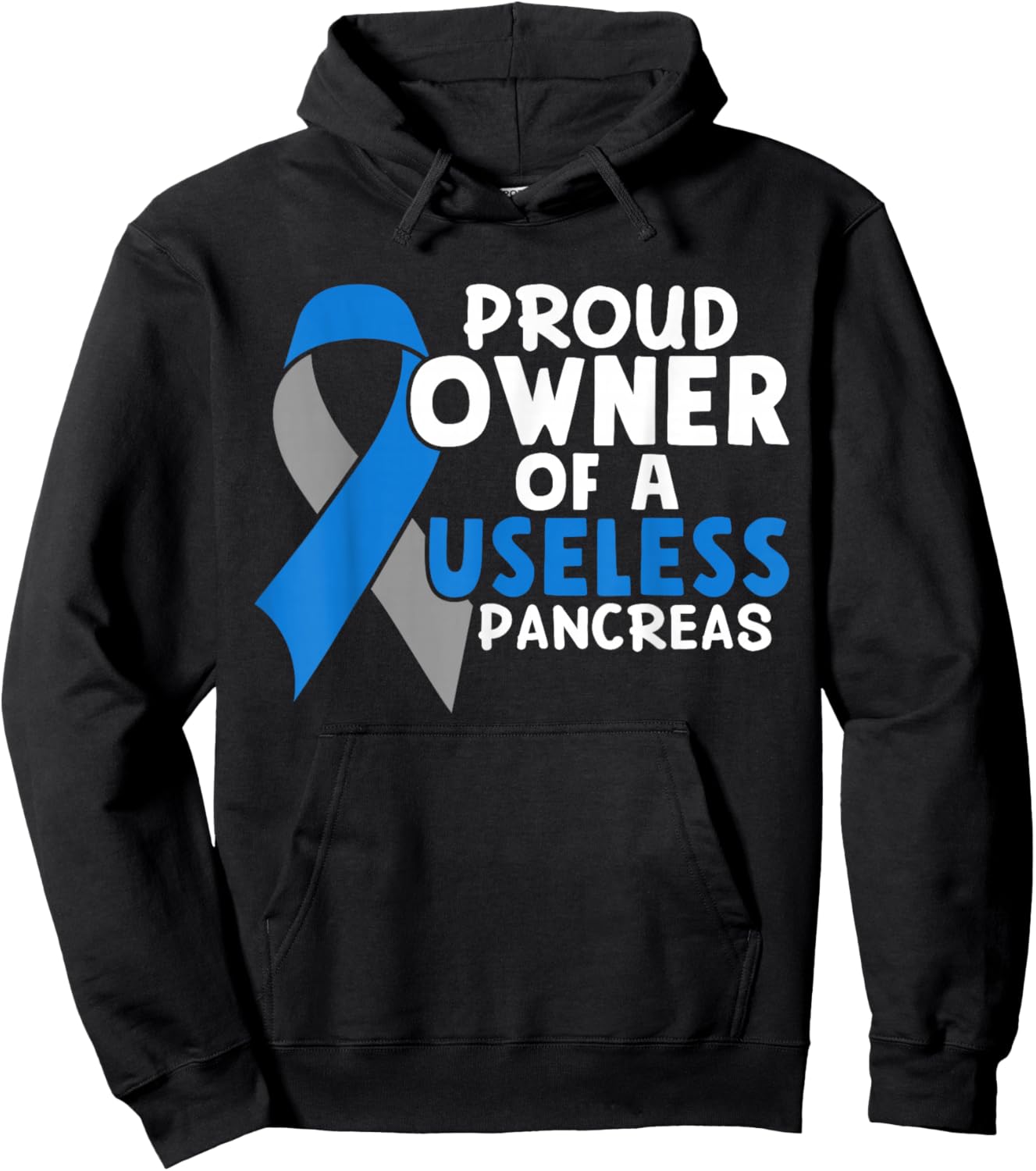 Proud Owner Of A Useless Pancreas Type 1 Diabetes Awareness Hoodie - Hoodie | Black