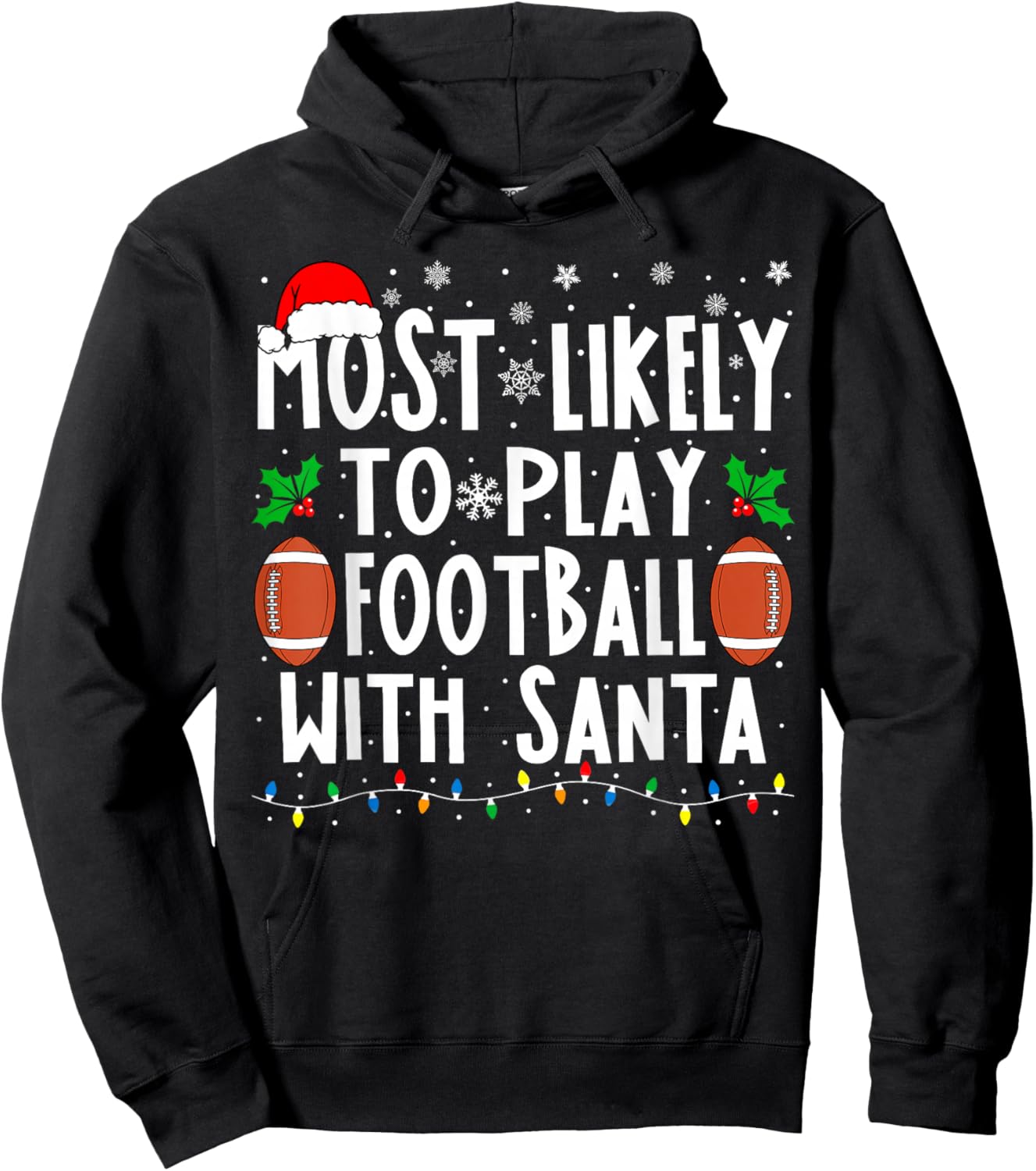 Most Likely To Play Football With Santa Family Christmas Hoodie - Hoodie | Black