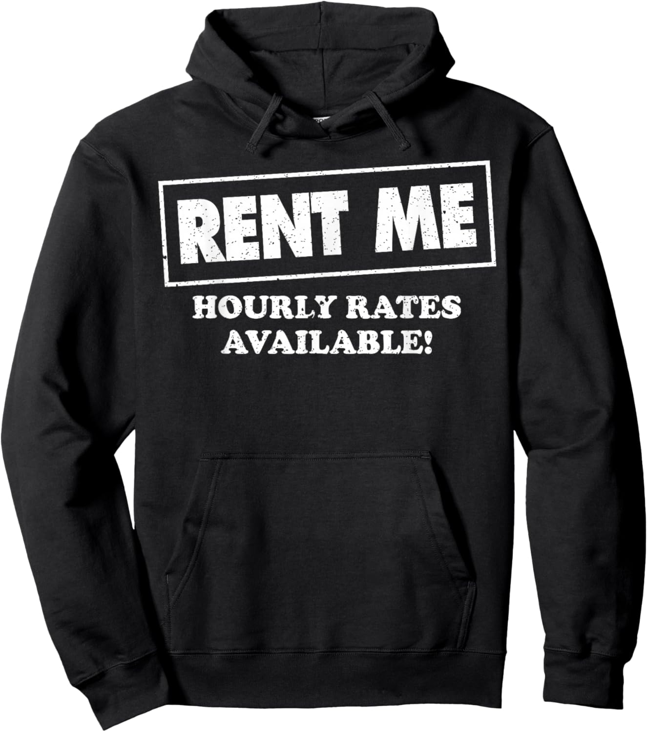 Rent Me Hourly Rates Available Hoodie - Hoodie | Black