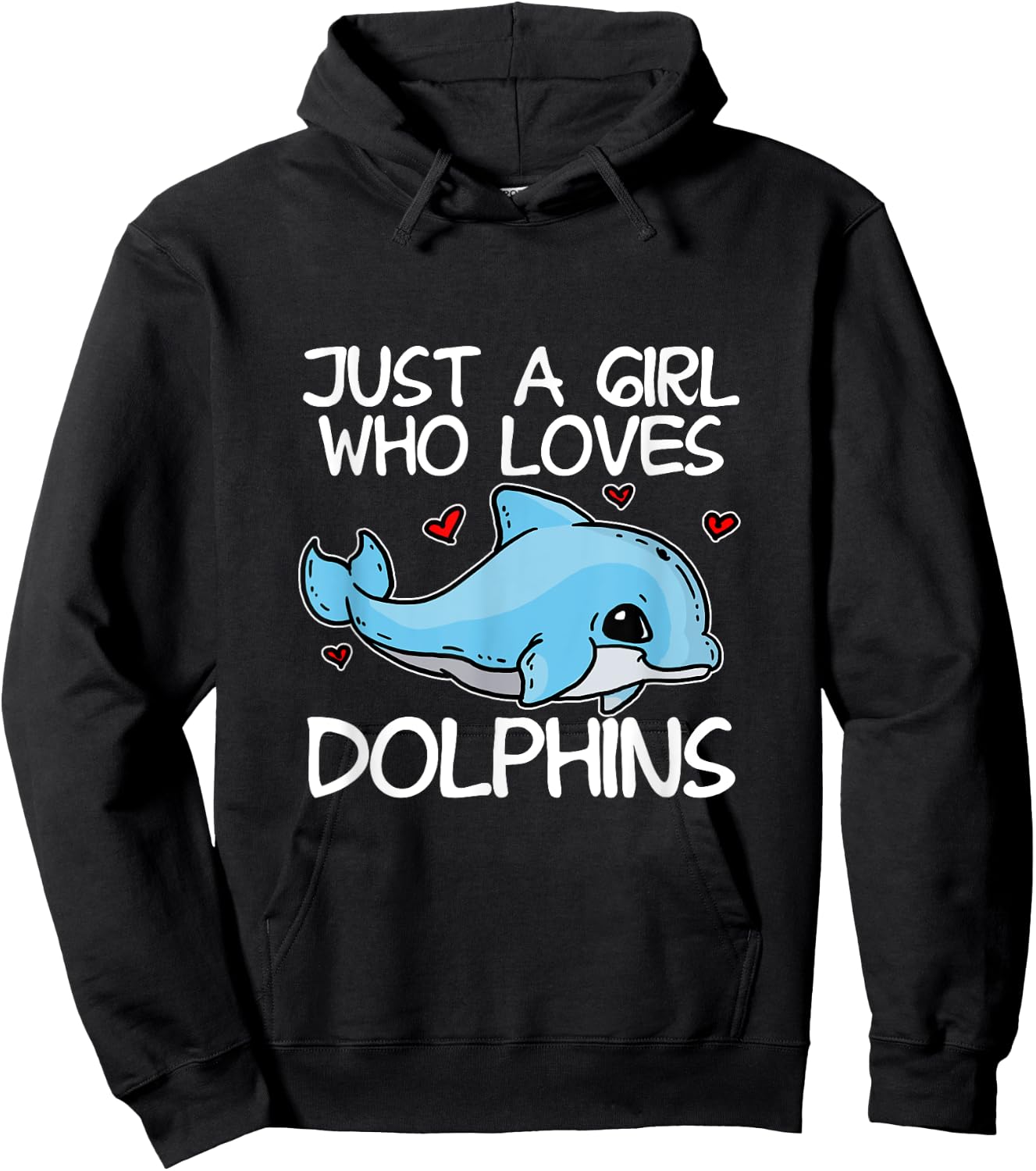 Just A Girl Who Loves Dolphins Funny Dolphin Costume Hoodie - Hoodie | Black