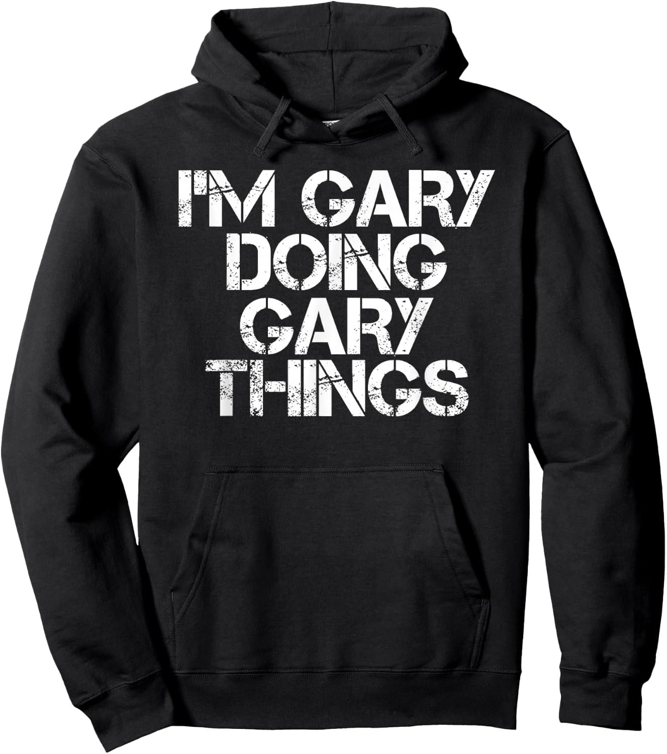 I'm Gary Doing Gary Things Shirt Funny Idea Hoodie - Hoodie | Black