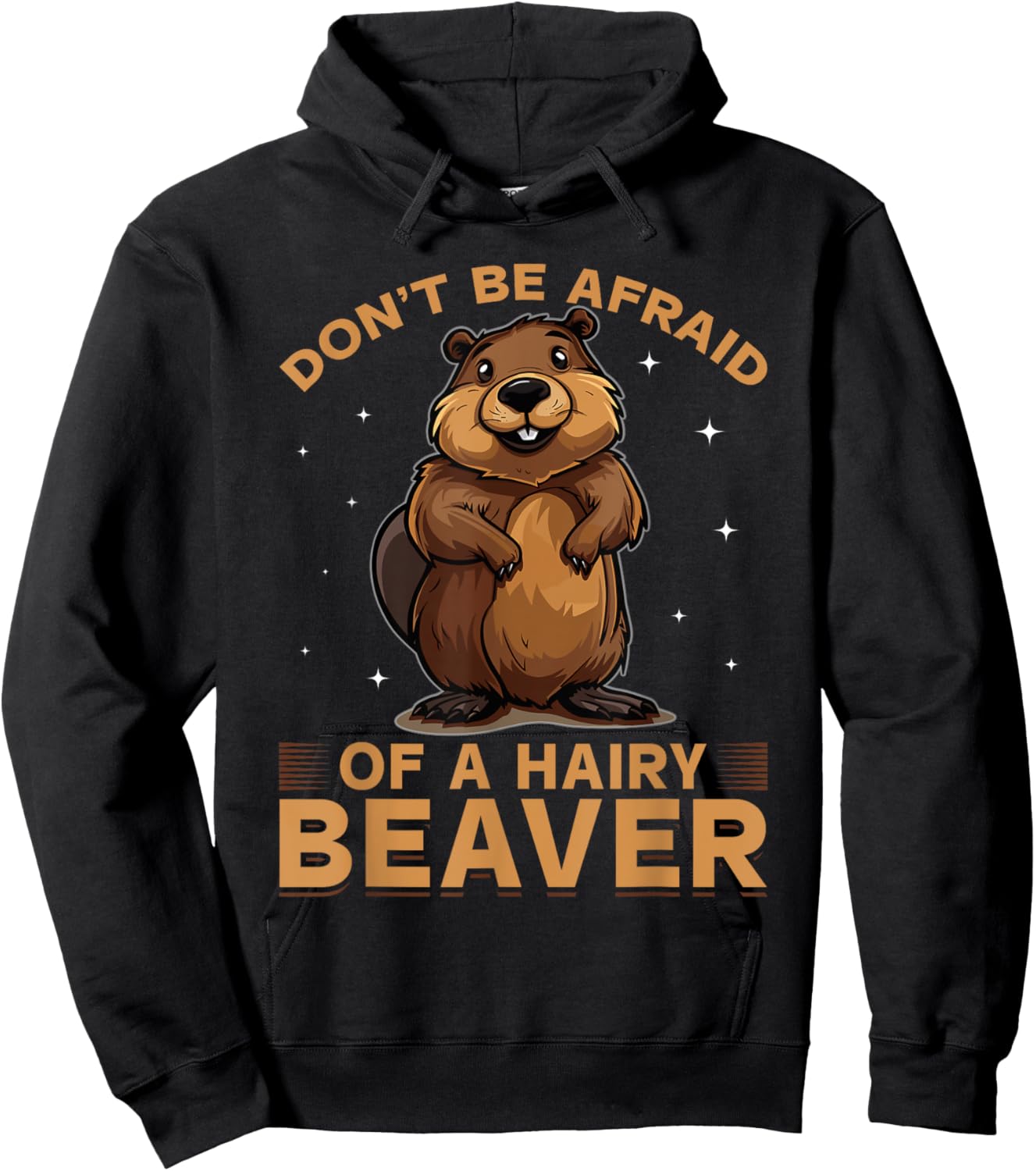 Funny Beaver Animal Don't be afraid of a hairy beaver Hoodie - Hoodie | Black