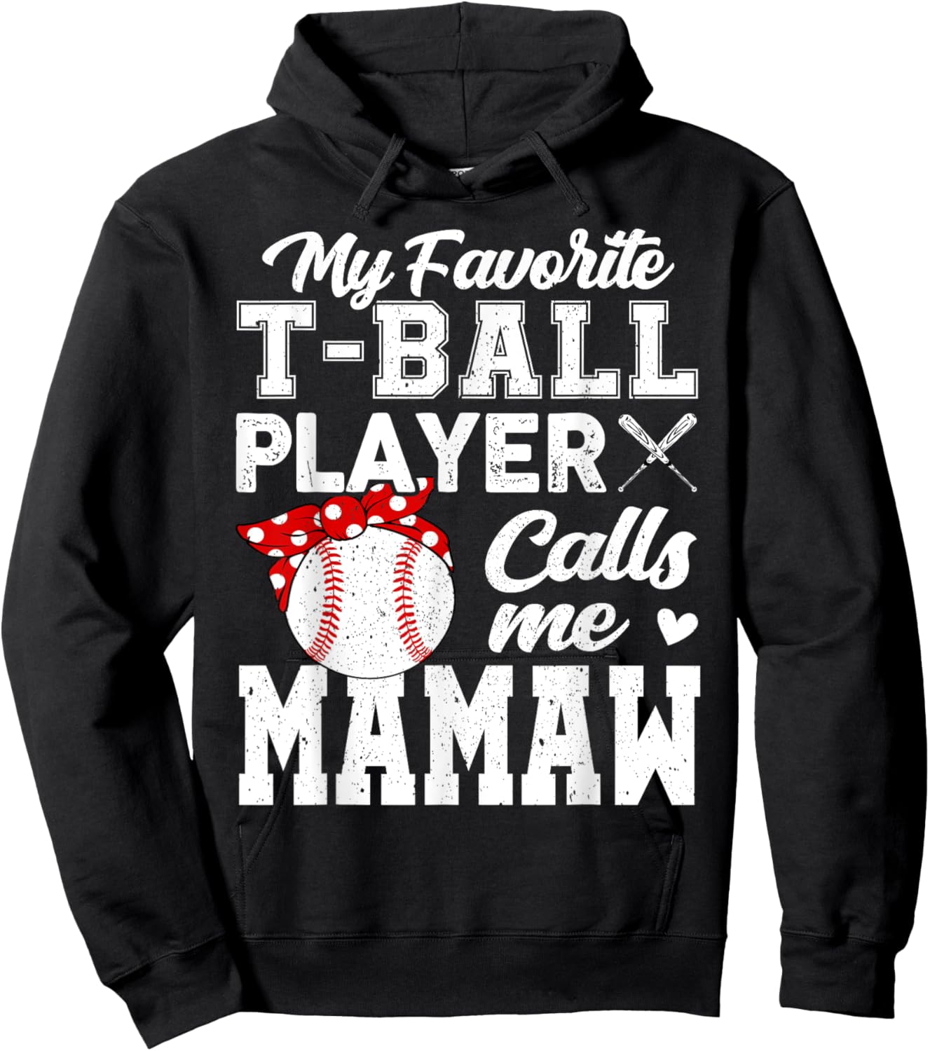 My Favorite T-Ball Player Calls Me Mamaw Hoodie - Hoodie | Black