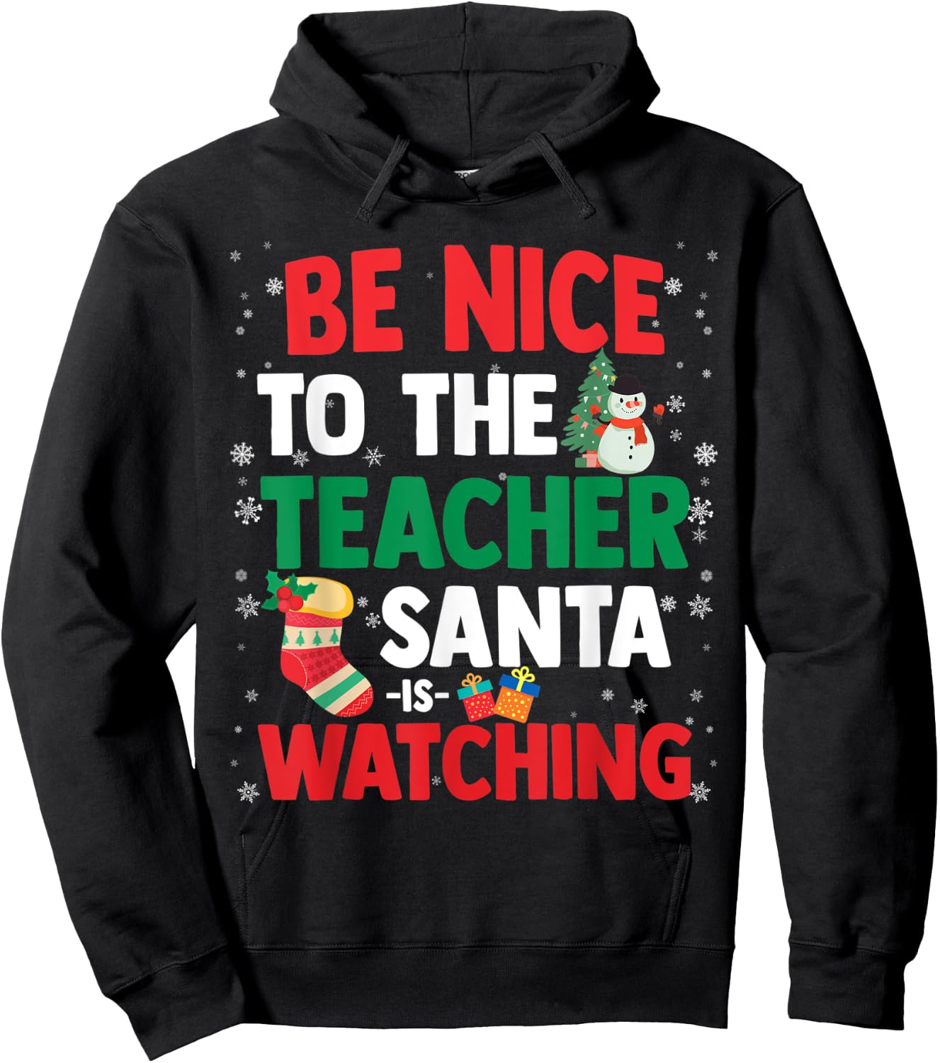 Christmas Xmas - Be Nice To The Teacher Santa Is Watching Hoodie - Hoodie | Black