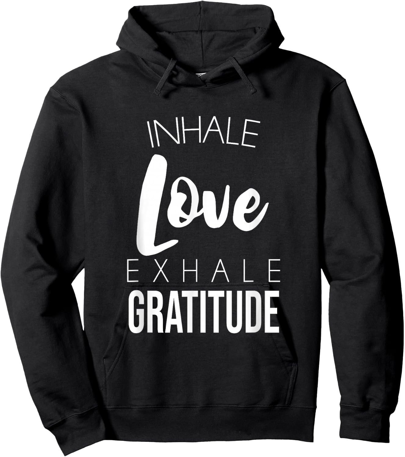 Inhale Love Exhale Gratitude Cute Positivity Saying Hoodie - Hoodie | Black