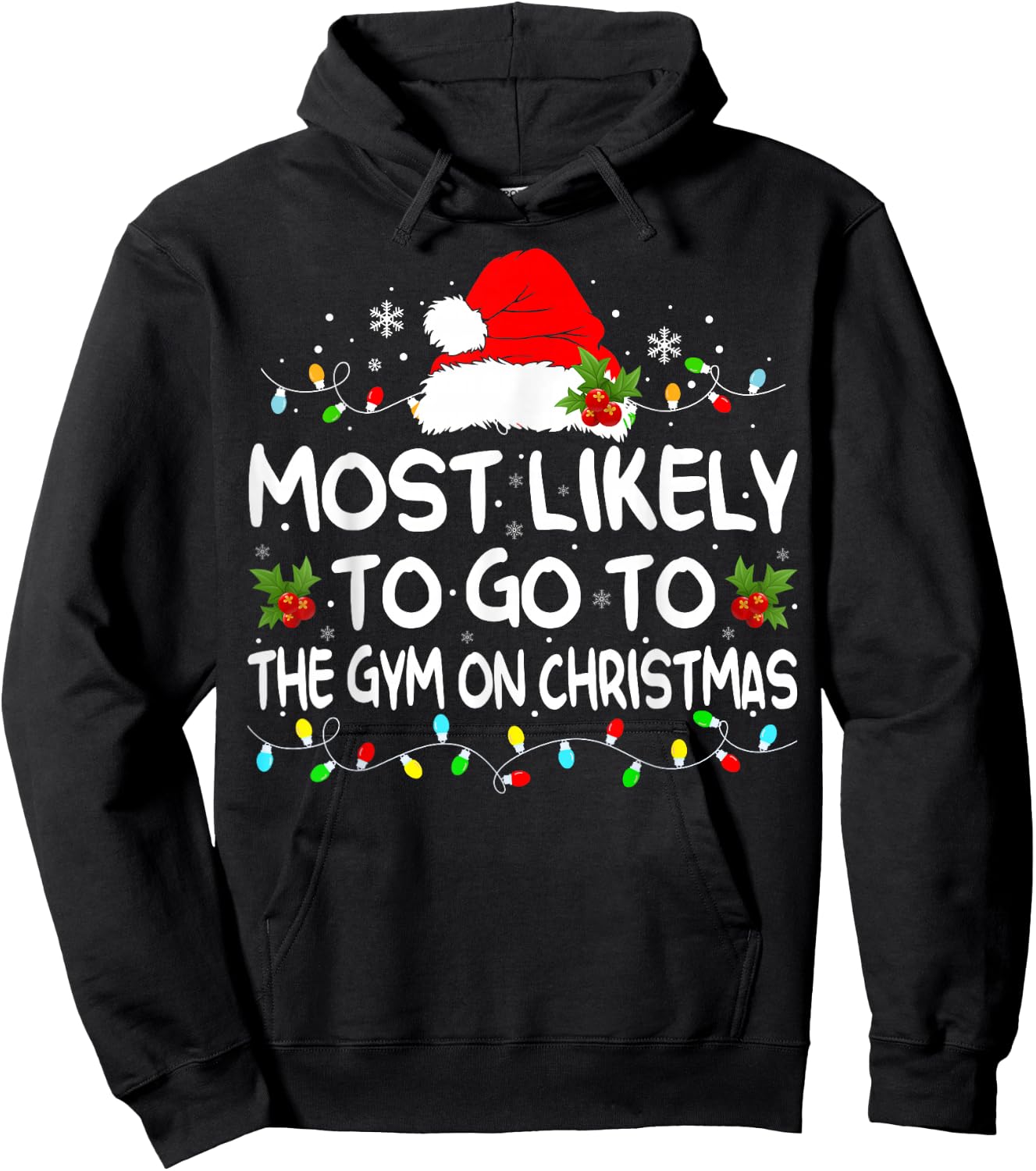 Most Likely To Go To Gym On Christmas Funny Gym Fitness Xmas Hoodie - Hoodie | Black