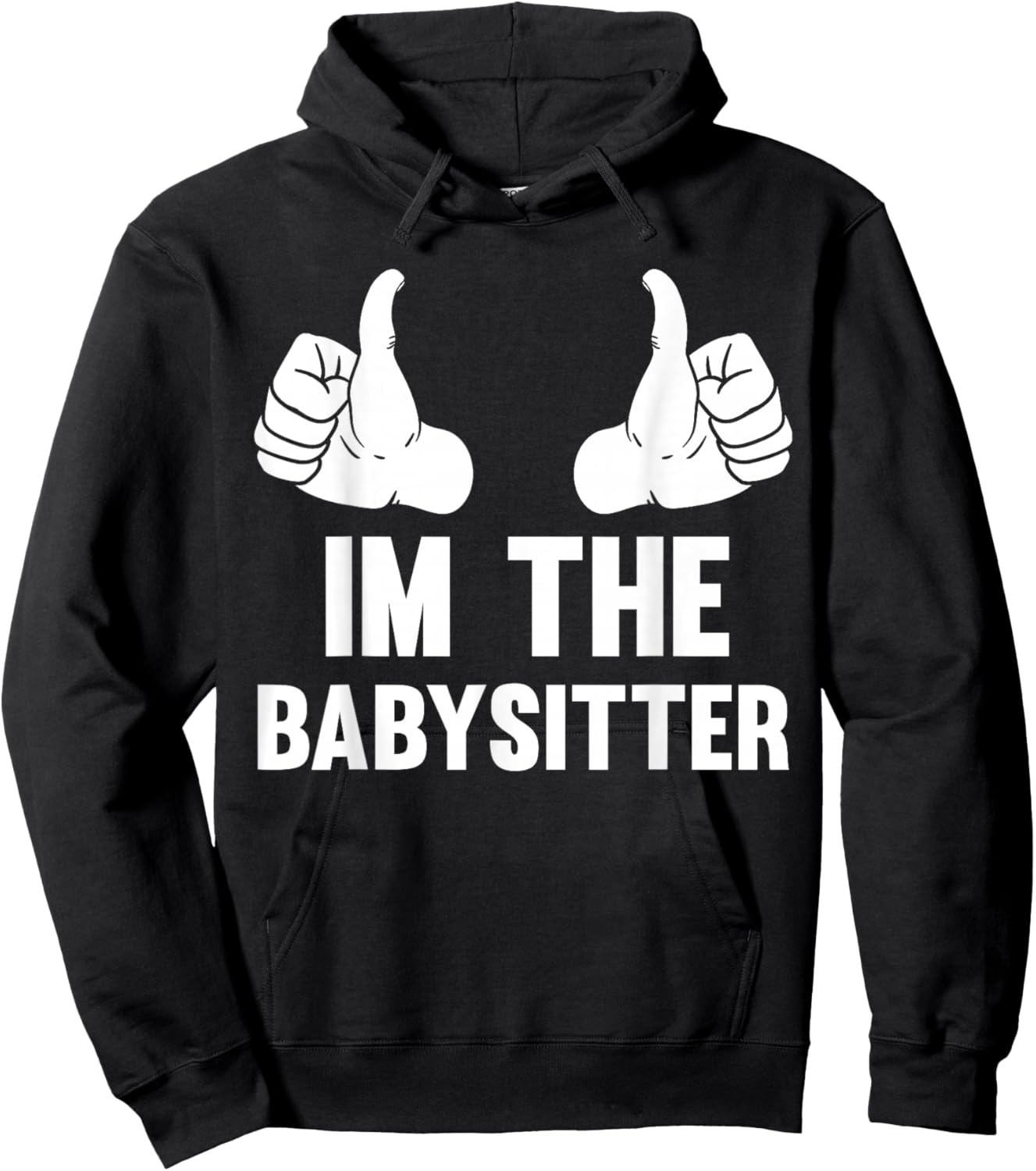 Babysitting I'm The Babysitter Funny Baby Sitter Hoodie - Hoodie | Black