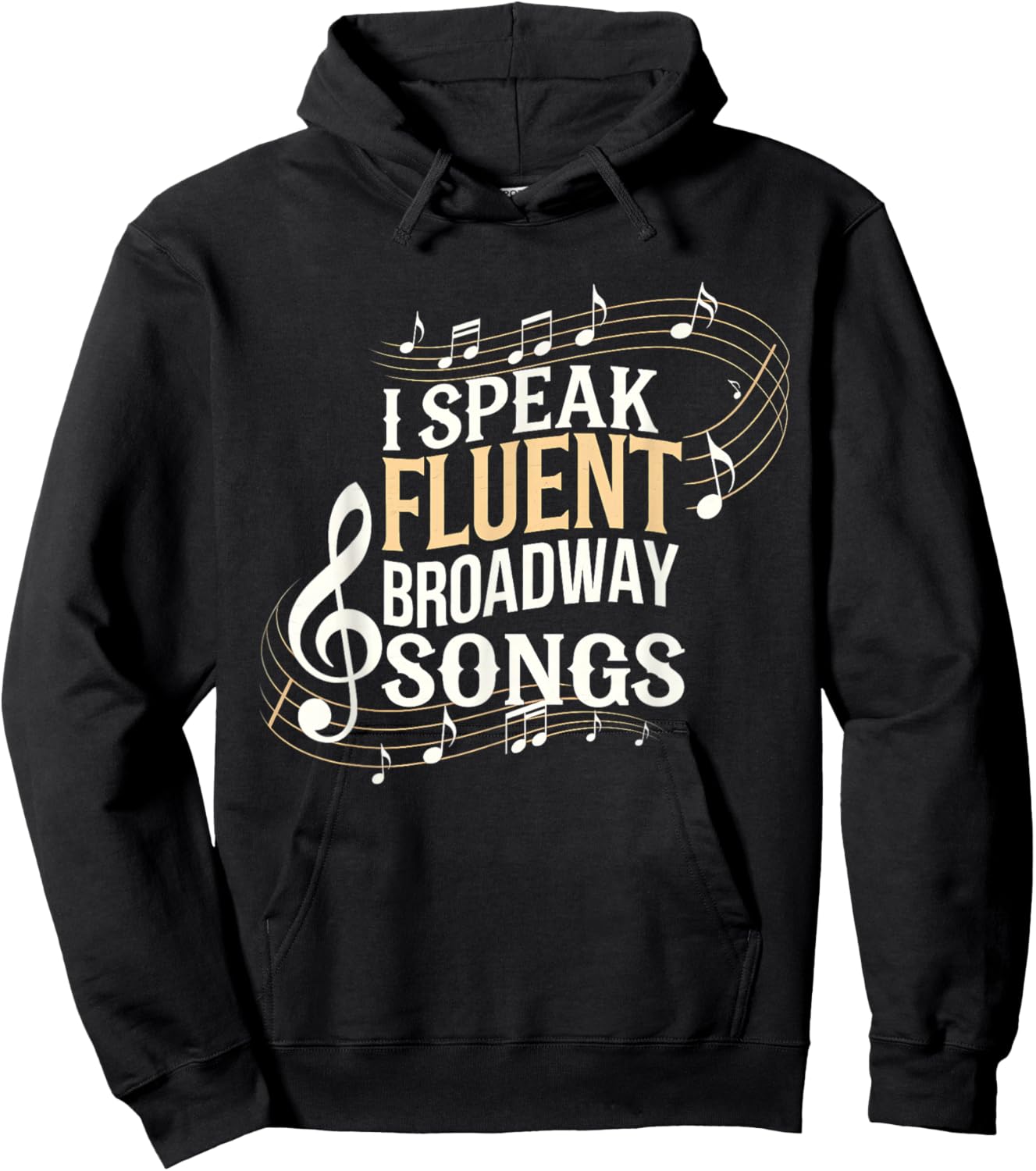 I Speak Fluent Broadway Songs Hoodie - Hoodie | Black