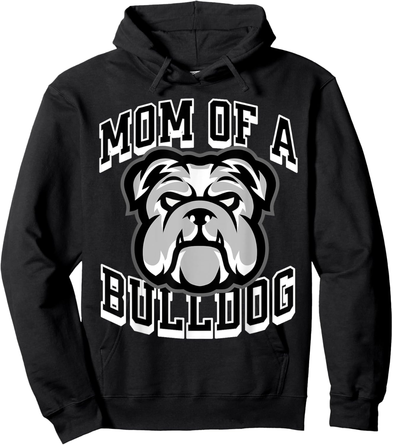 Mom of a Bulldog Game Day Sports Baseball Football Bulldogs Men Women Hoodie - Hoodie | Black