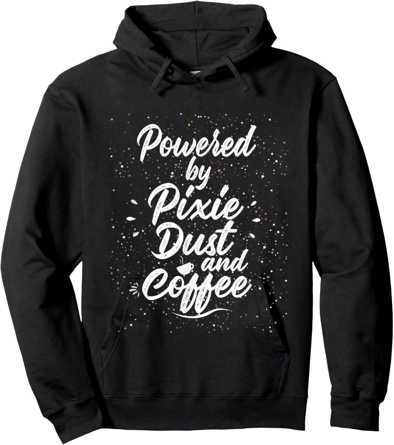 Powered by Pixie Dust and Coffee Fun Caffeine Hoodie - Hoodie | Black