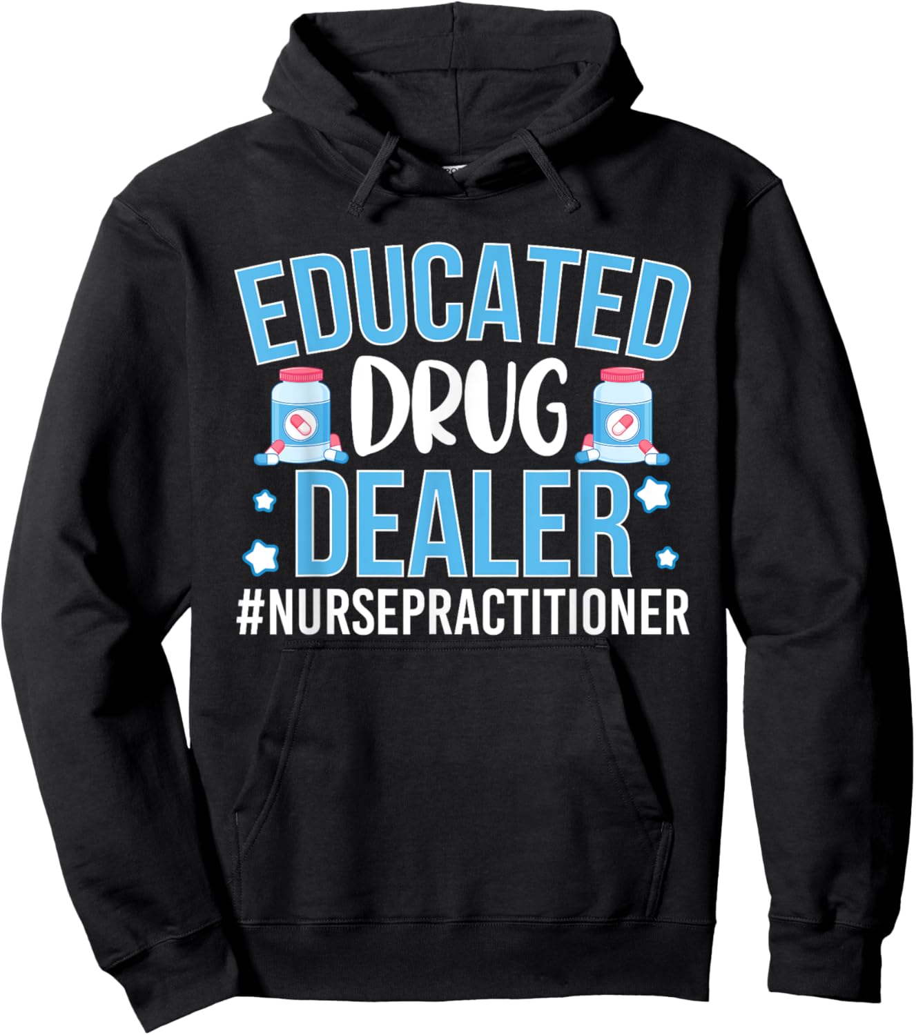 Funny Nurse Educated Drug Dealer Hoodie - Hoodie | Black