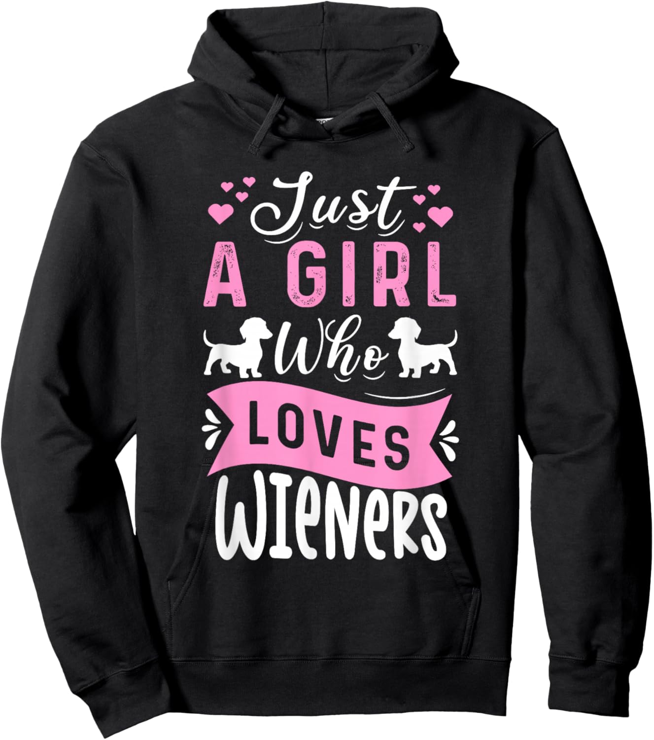 Funny Dachshund Just A Girl Who Loves Wieners Weiner Dog Hoodie - Hoodie | Black