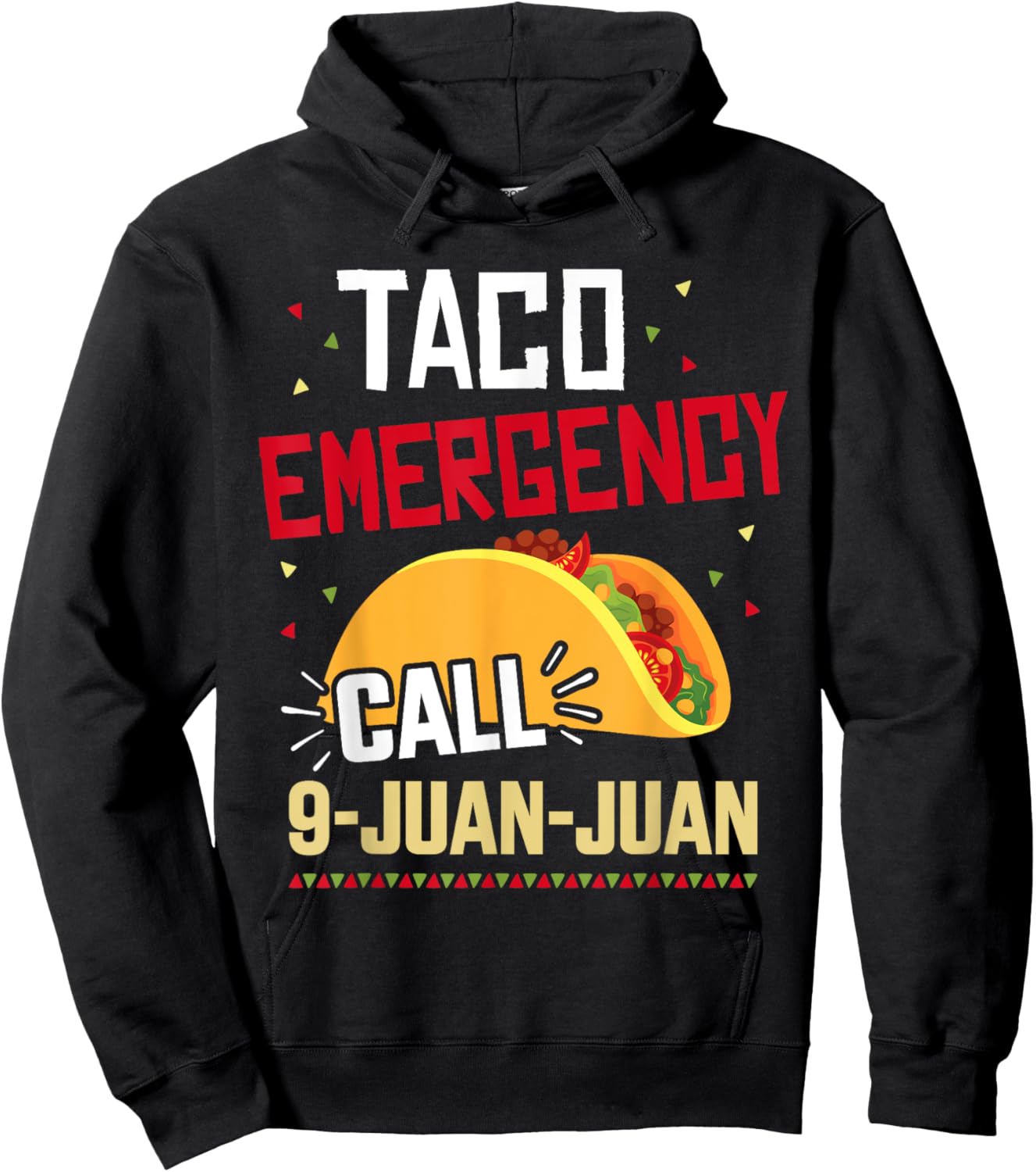 Funny taco emergency call 9 juan juan for Cinco de Mayo Hoodie - Hoodie | Black