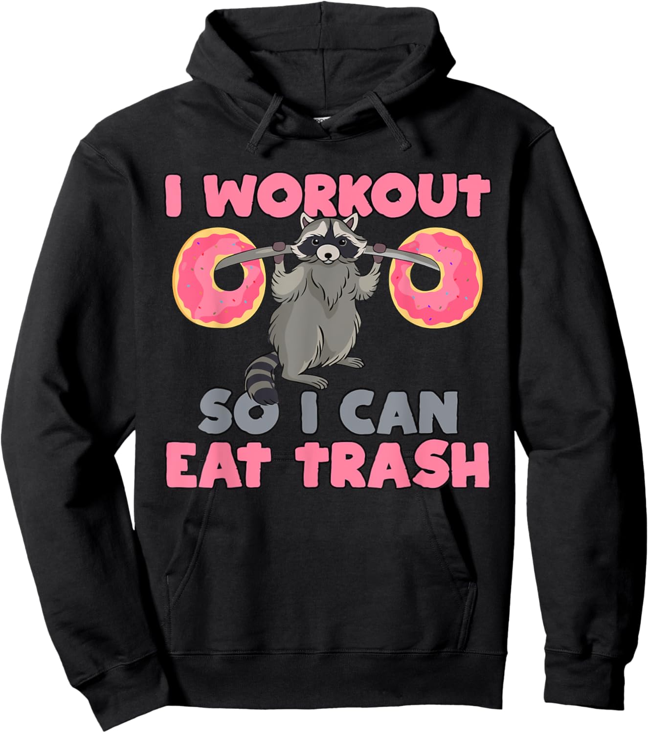 I Workout So I Can Eat Trash Funny Raccoon Hoodie - Hoodie | Black