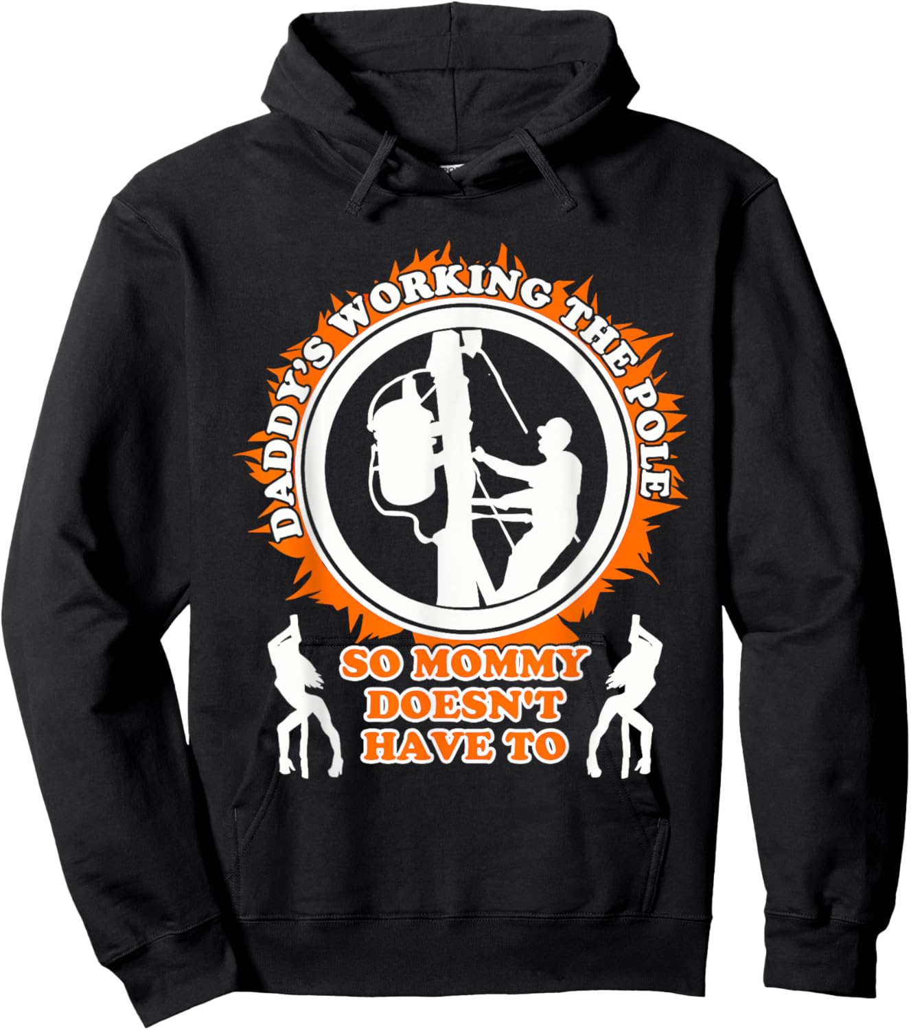 Daddy's Working The Poles, So Mommy Doesn't Have To Quote Hoodie - Hoodie | Black