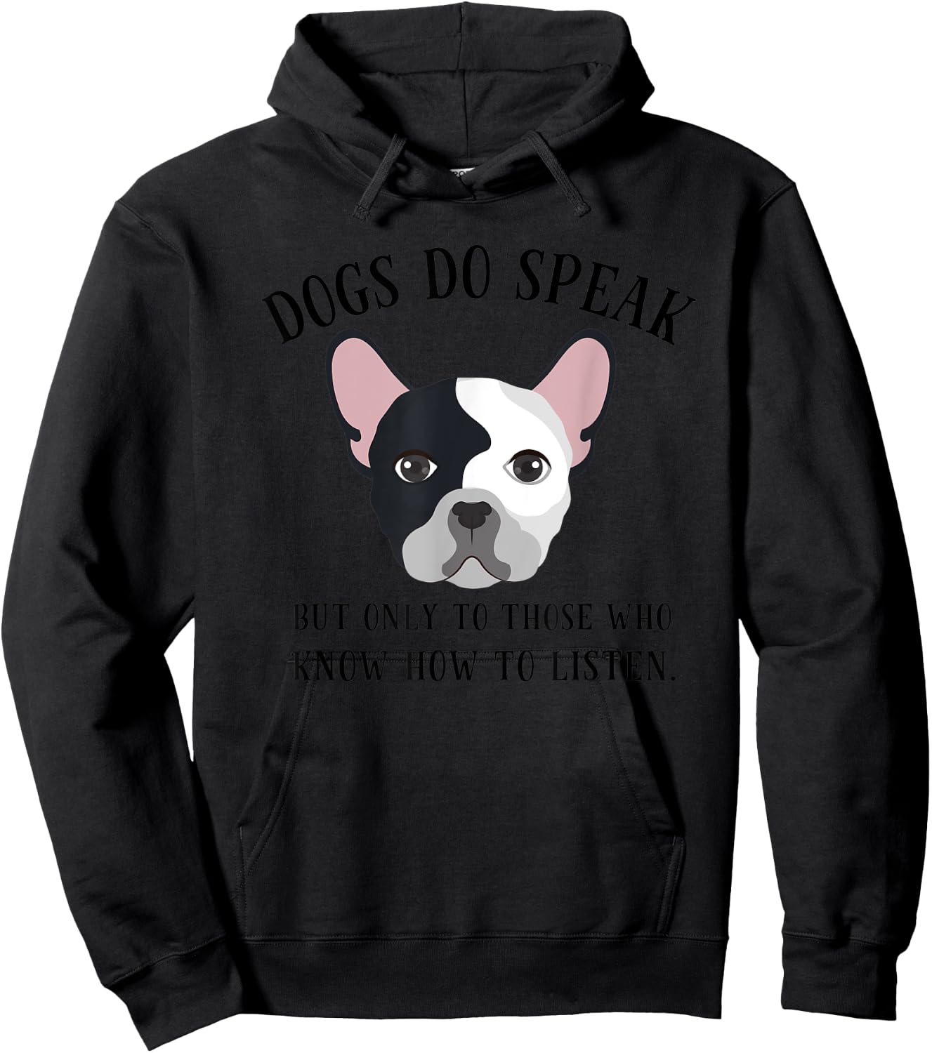 Dogs Do Speak, But Only to those who Listen Hoodie - Hoodie | Black